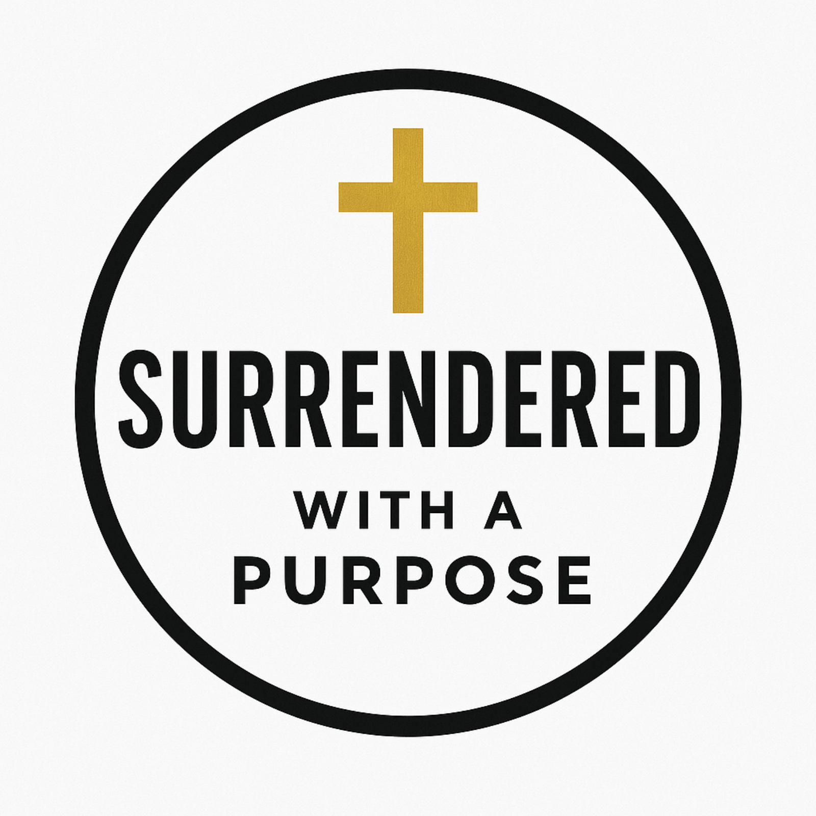 Surrendered with a Purpose