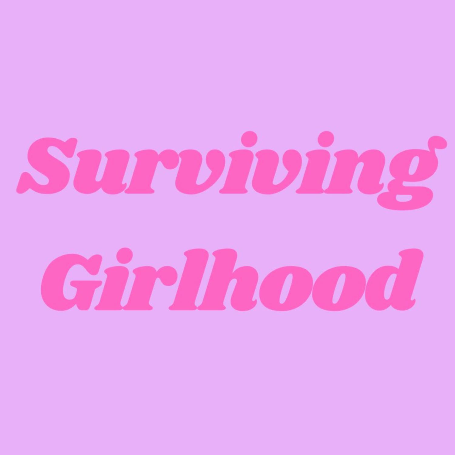 Surviving Girlhood