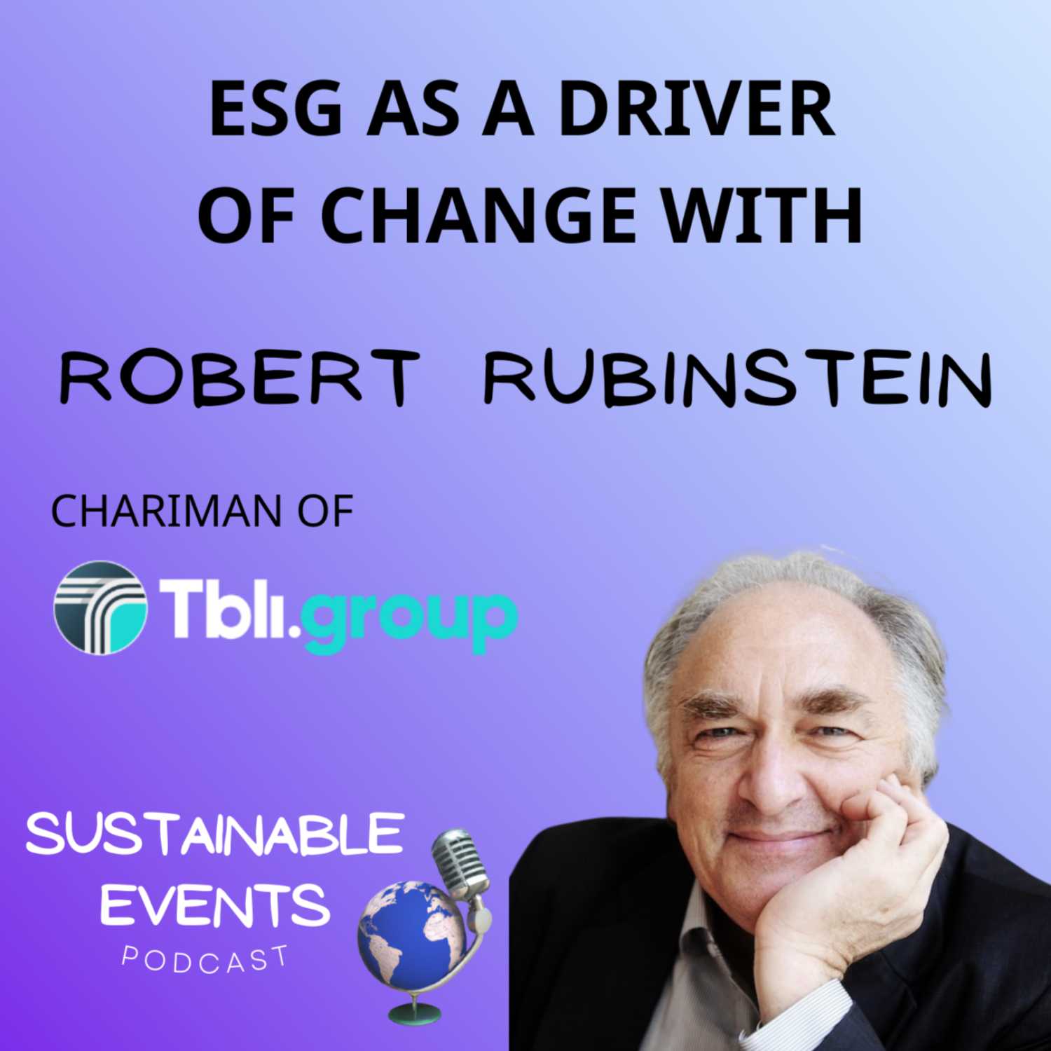 ESG as a driver of change with Robert Rubinstein from TBLI