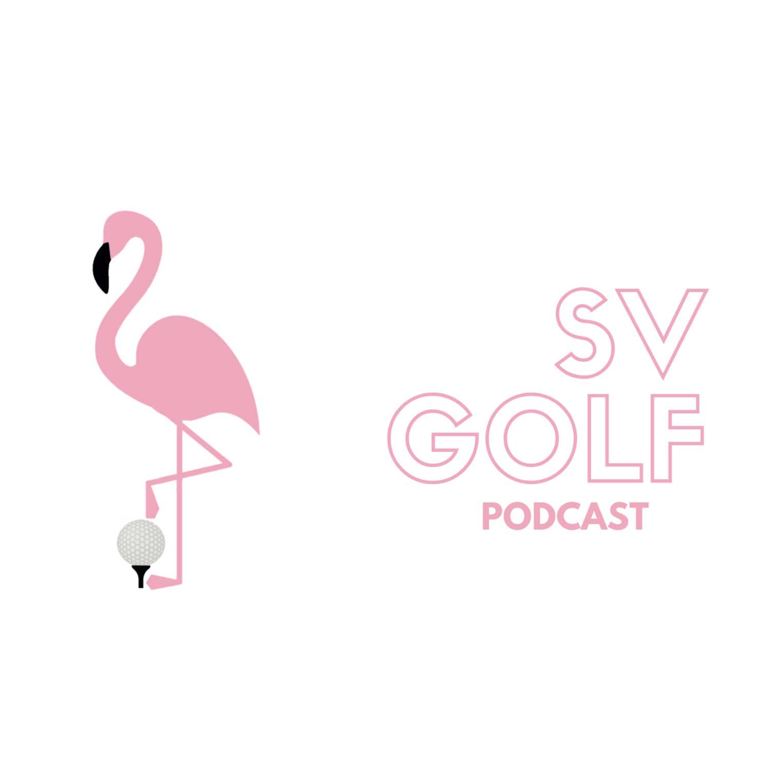 SV Golf Podcast #1