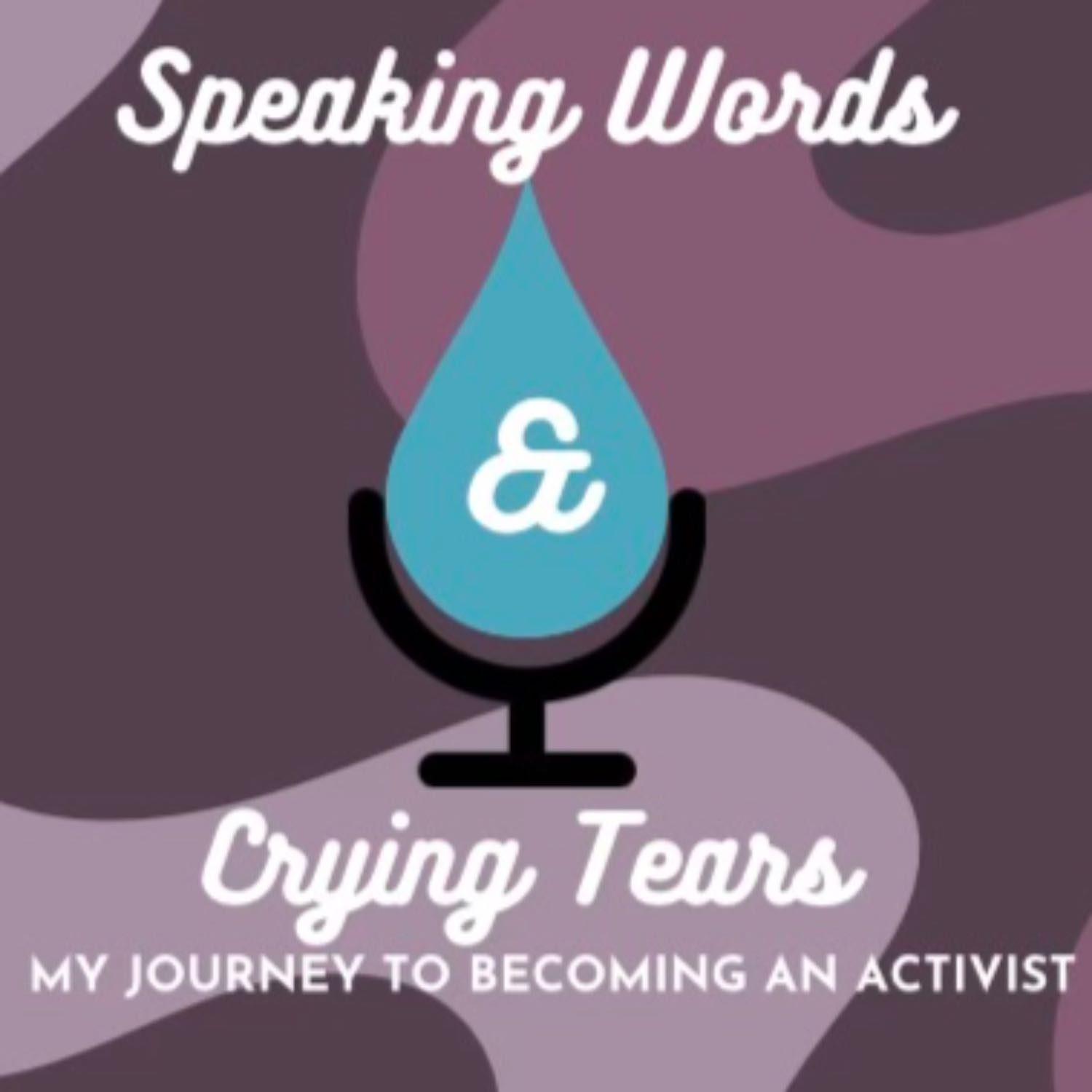 Speaking Words and Crying Tears podcast artwork