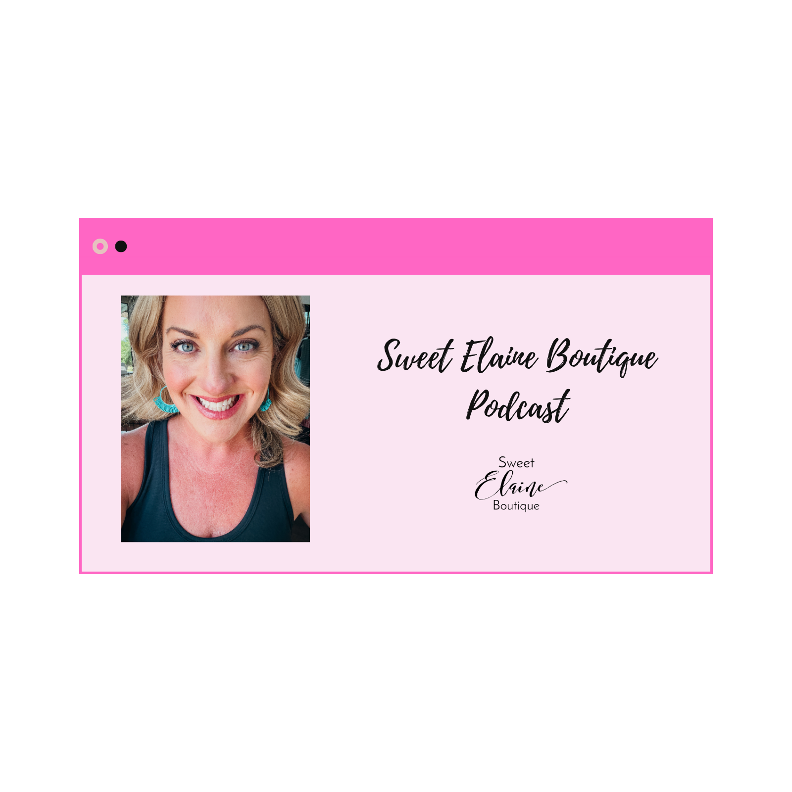 Sweet Elaine Boutique Podcast