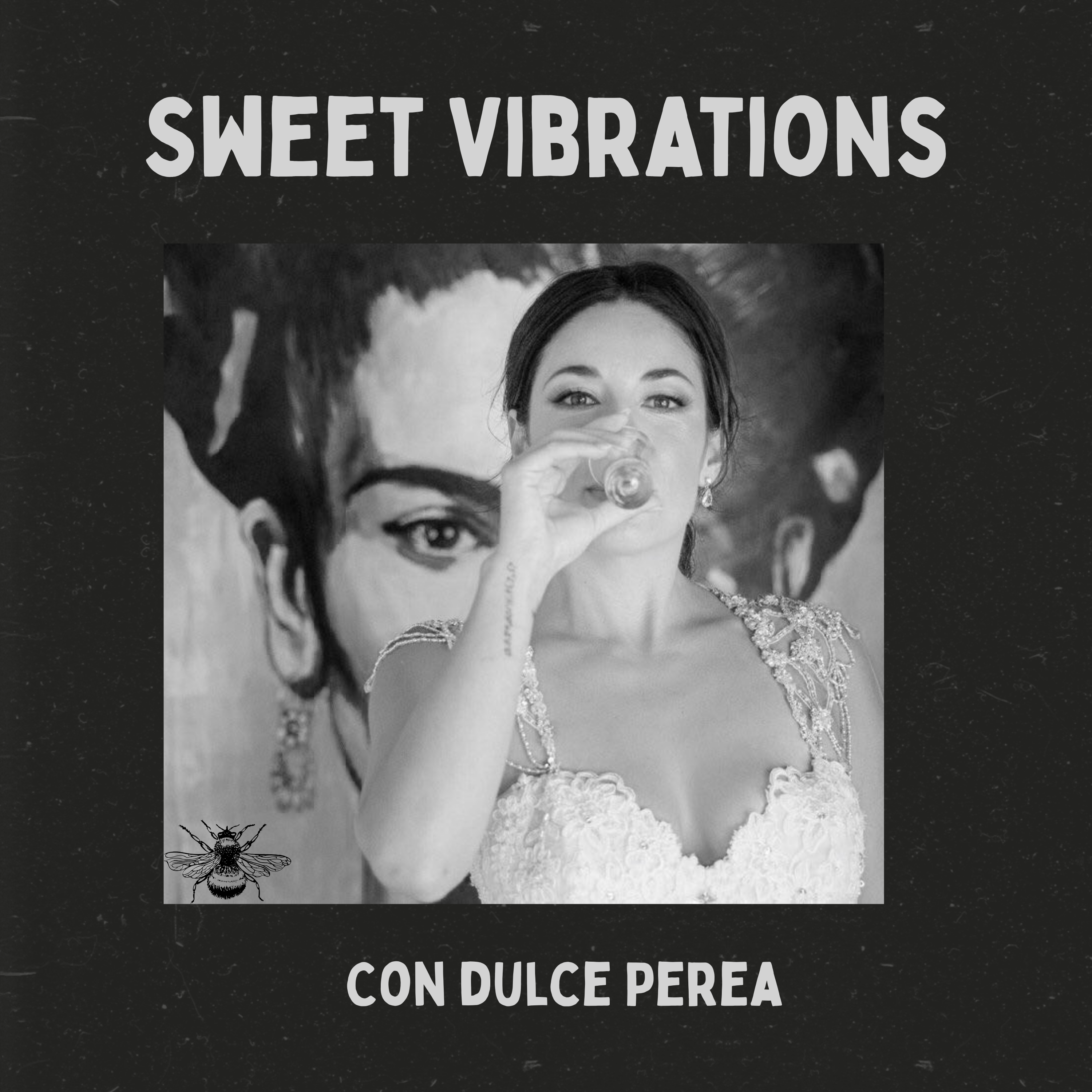 Sweet Vibrations con Dulce