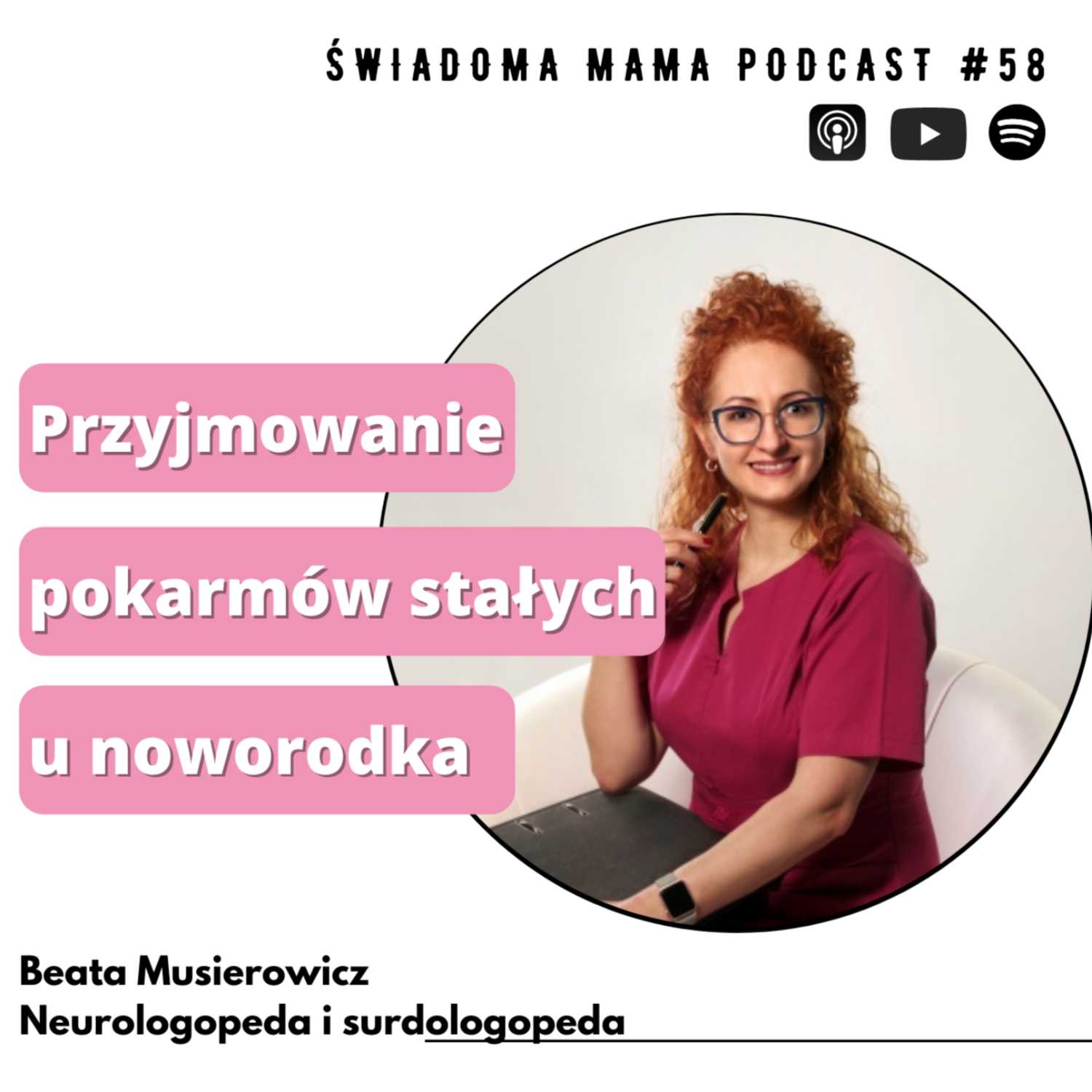 Przyjmowanie pokarmów stałych u noworodka || Beata Musierowicz x Świadoma Mama Podcast #58