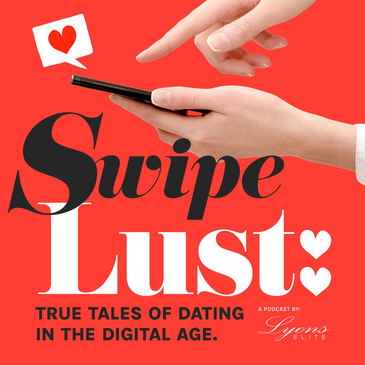 Swipe Lust - True Tales Of Dating In The Digital Age