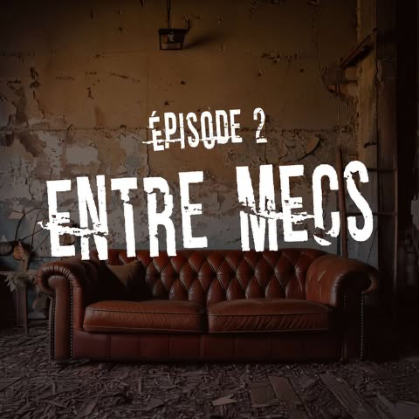 Échos des ruines : Entre Mecs %232