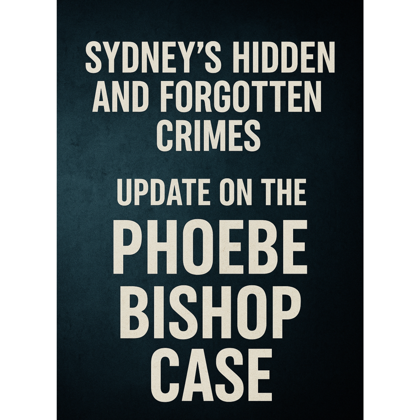 Sydneys Hidden & Forgotten Crimes