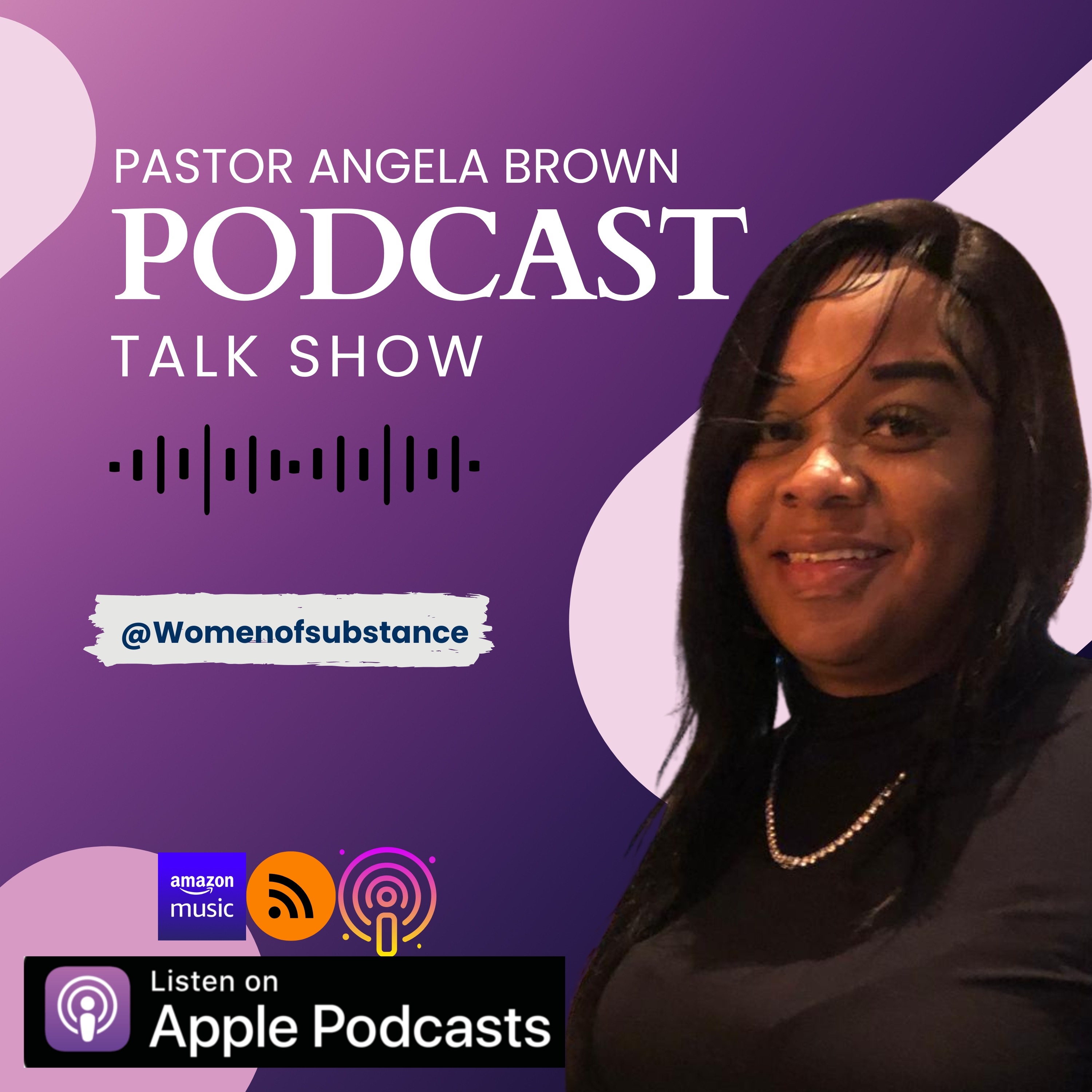 Pastor Angela Brown Podcast