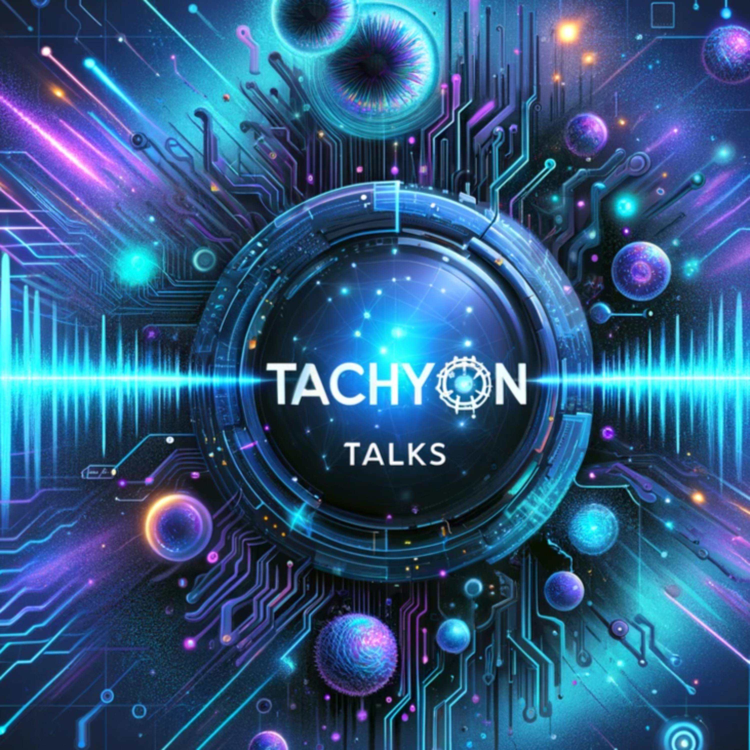 TachyonTalks