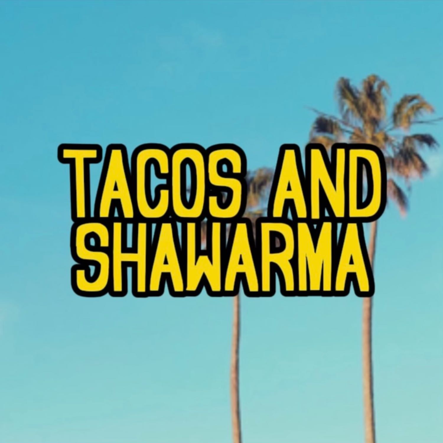 Tacos And Shawarma Podcast podcast artwork