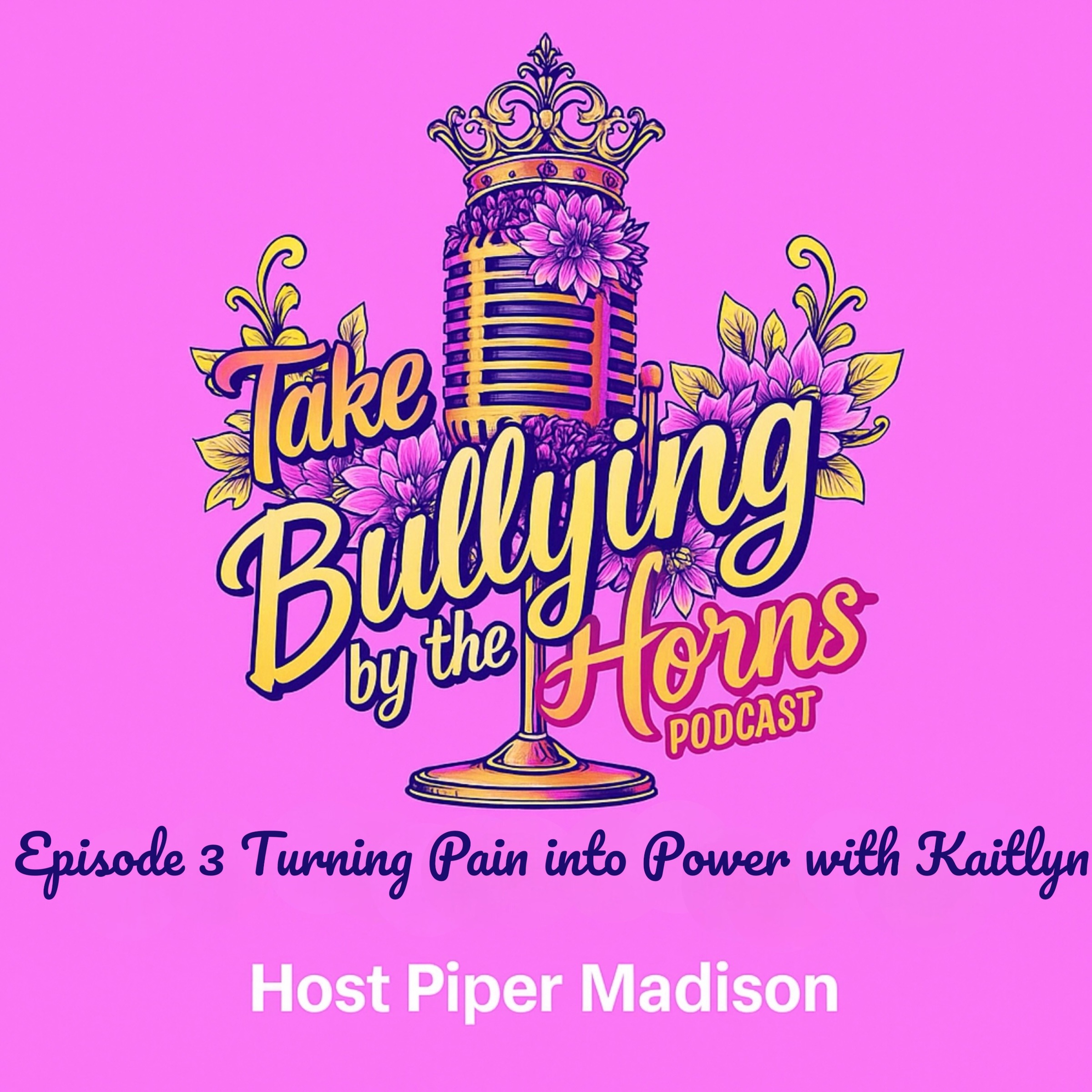Take Bullying by the Horns the Podcast
