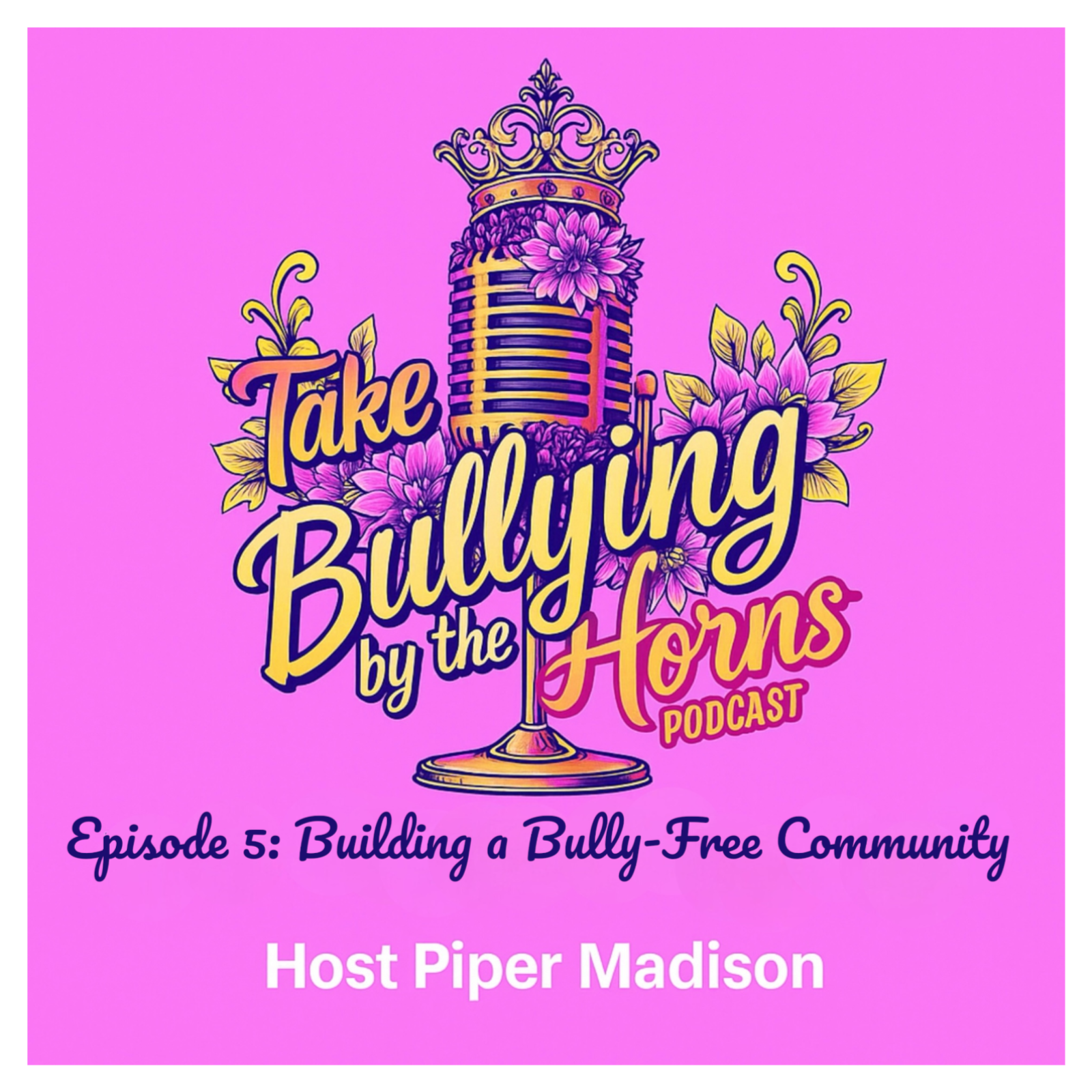 Take Bullying by the Horns the Podcast