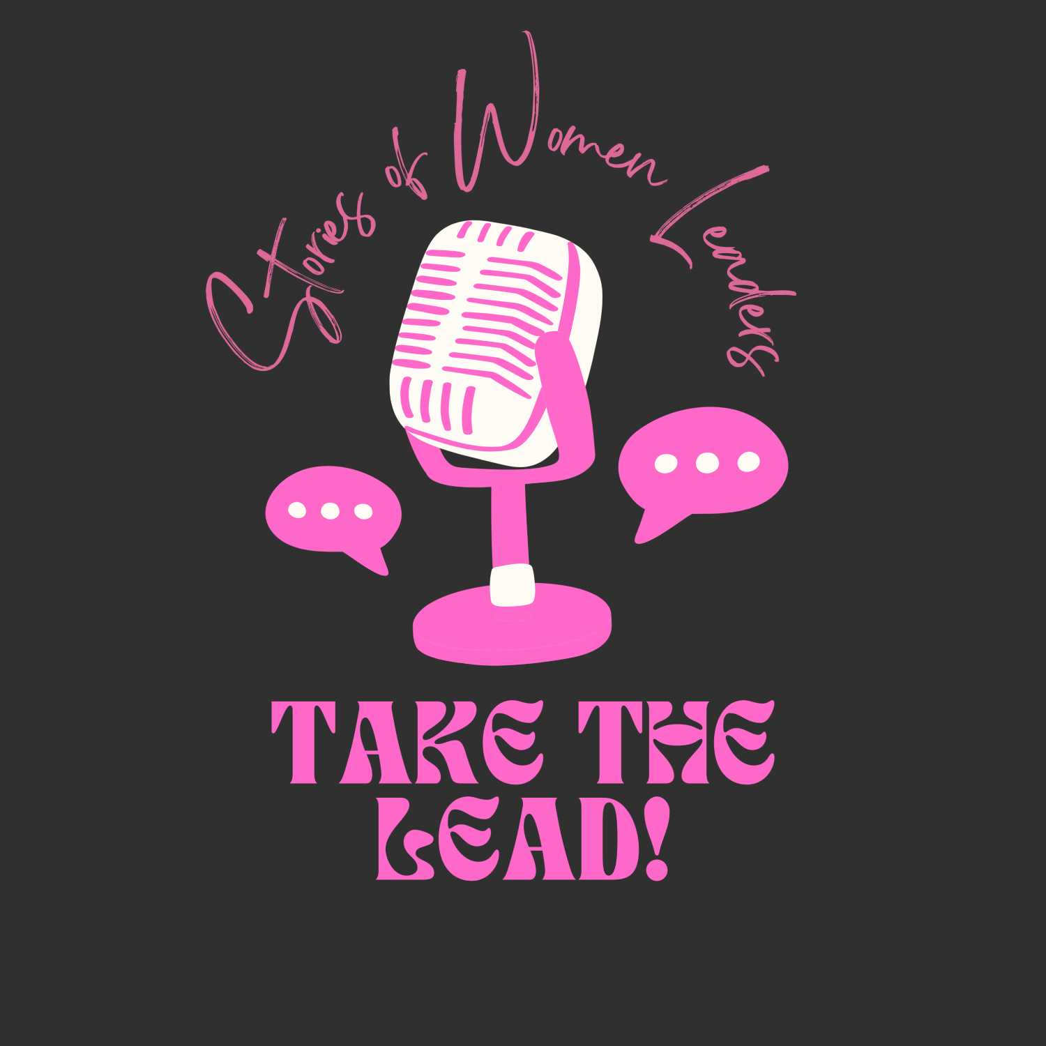 Take the Lead! Stories of Women Leaders