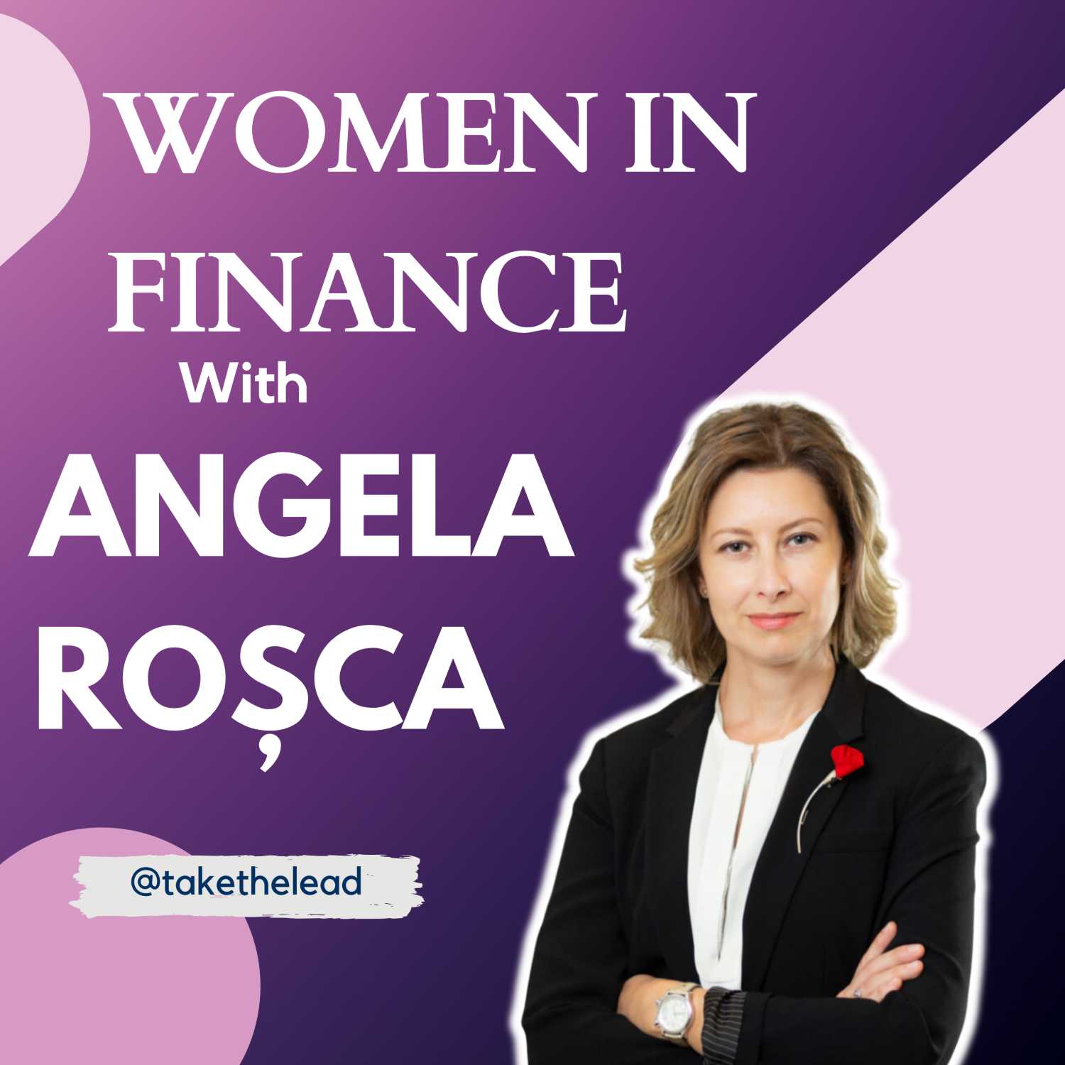Women in Finance: A Conversation with Angela Roșca episode artwork