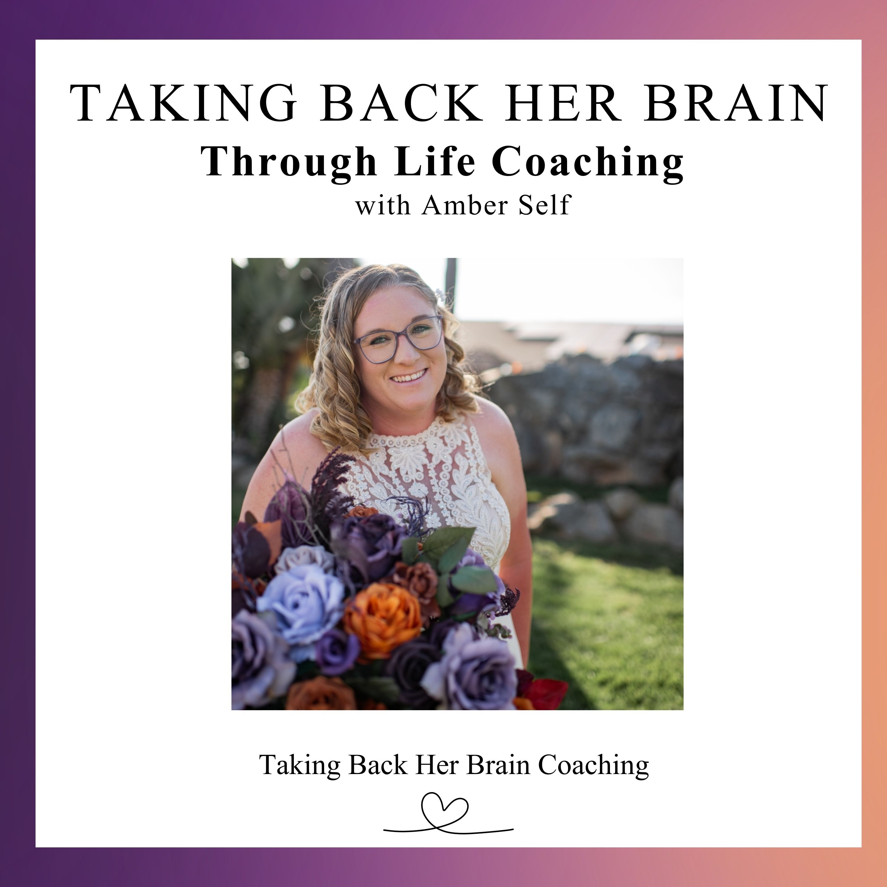 Taking Back Her Brain through Life Coaching cover art