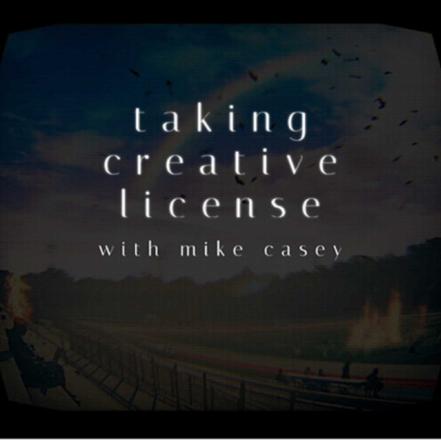 Taking Creative License with Mike Casey