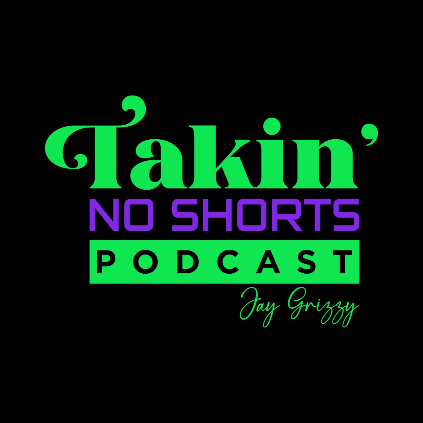 Takin\' No Shorts Podcast