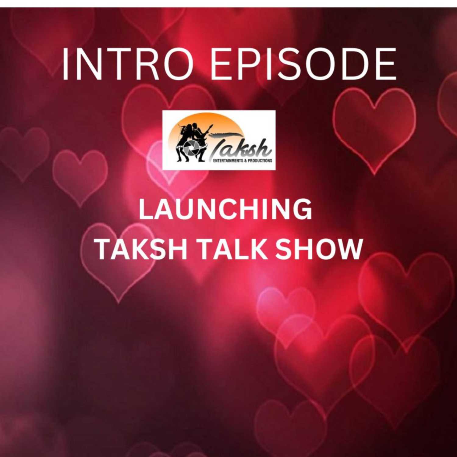 TAKSH TALK SHOW