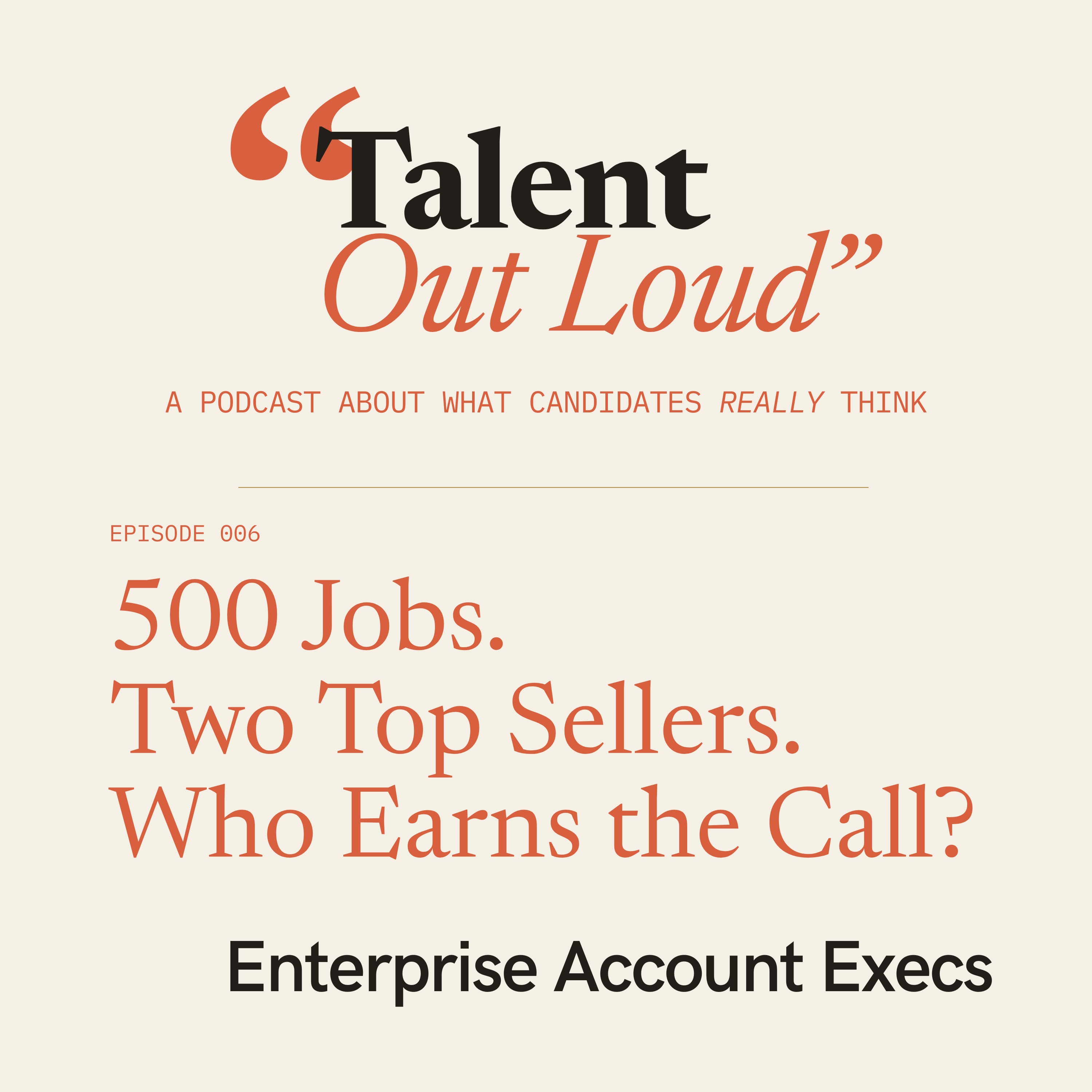 500 Jobs. Two Top Sellers. Who Earns the Call? episode artwork
