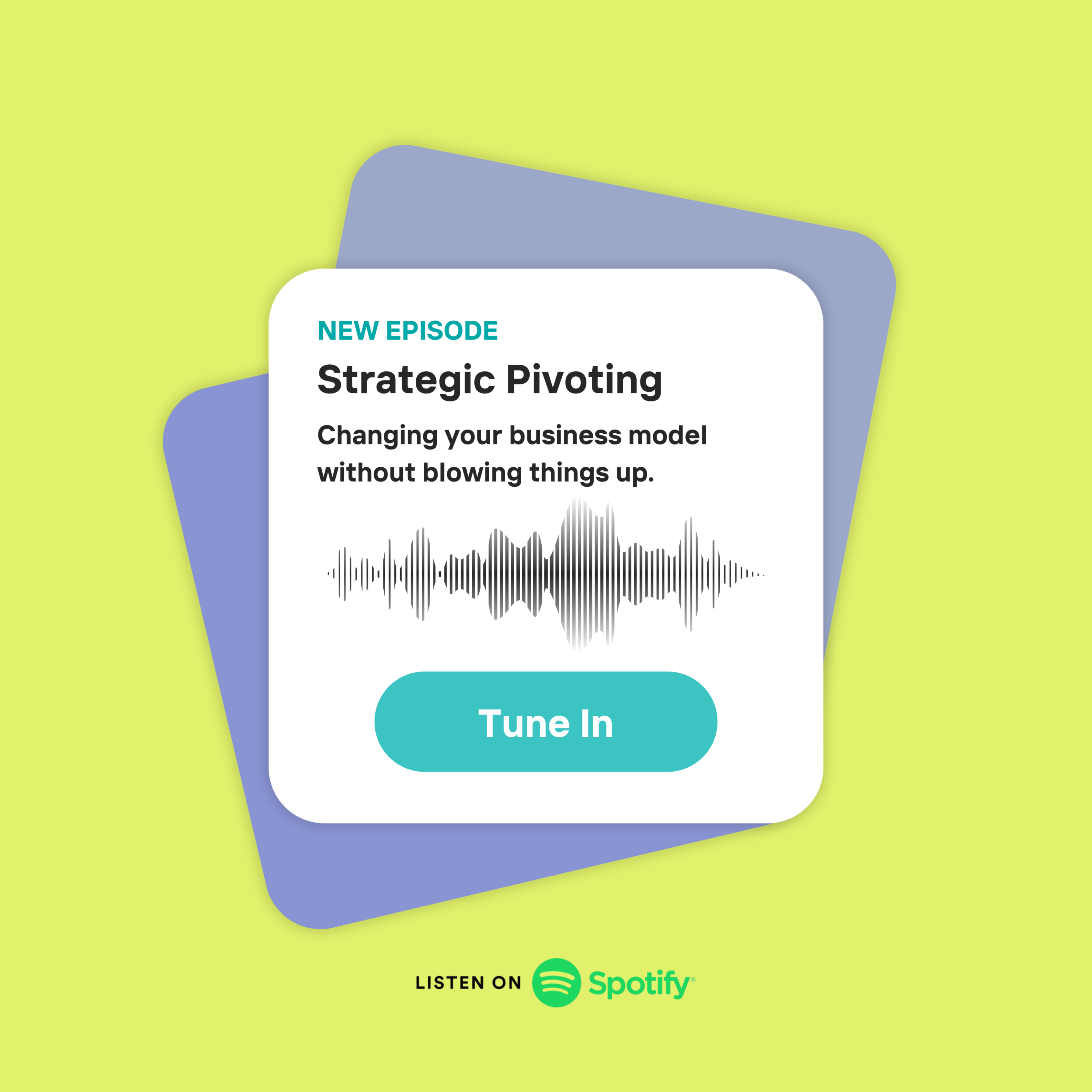 Strategic Pivoting: How to Change Your Business Model Without Blowing It Up episode artwork