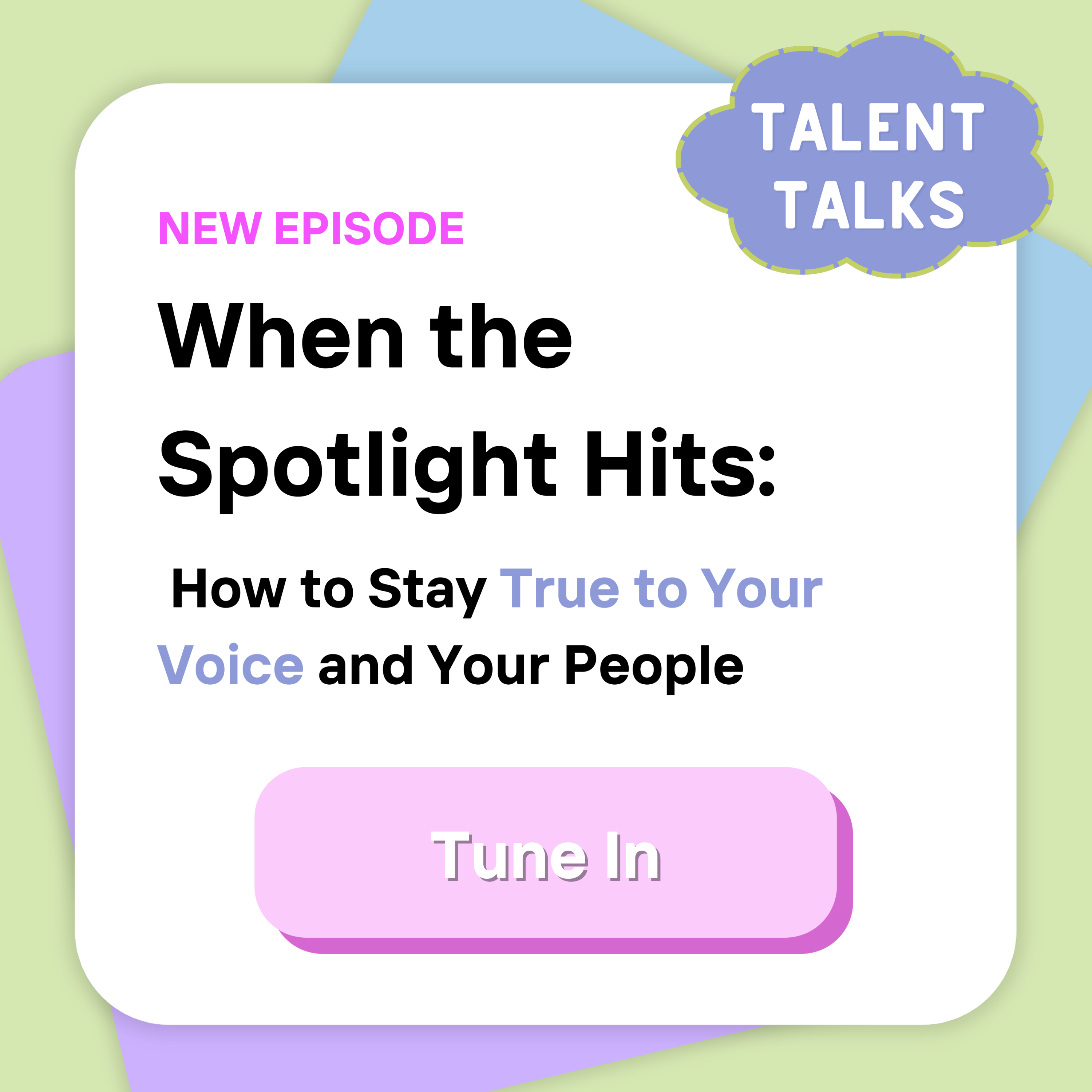 When the Spotlight Hits: How to Stay True to Your Voice and Your People episode artwork
