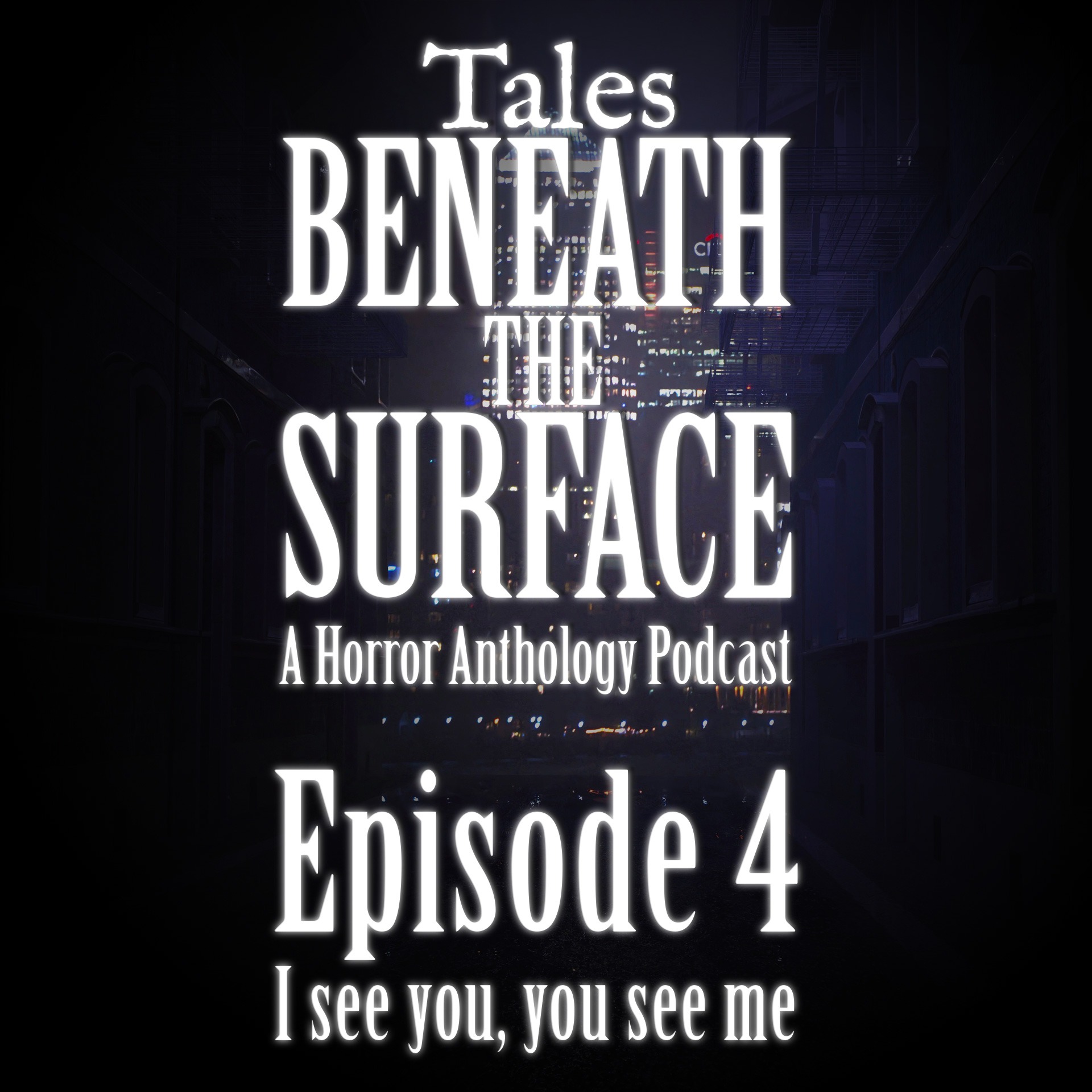 I See You, You See Me: Episode 04