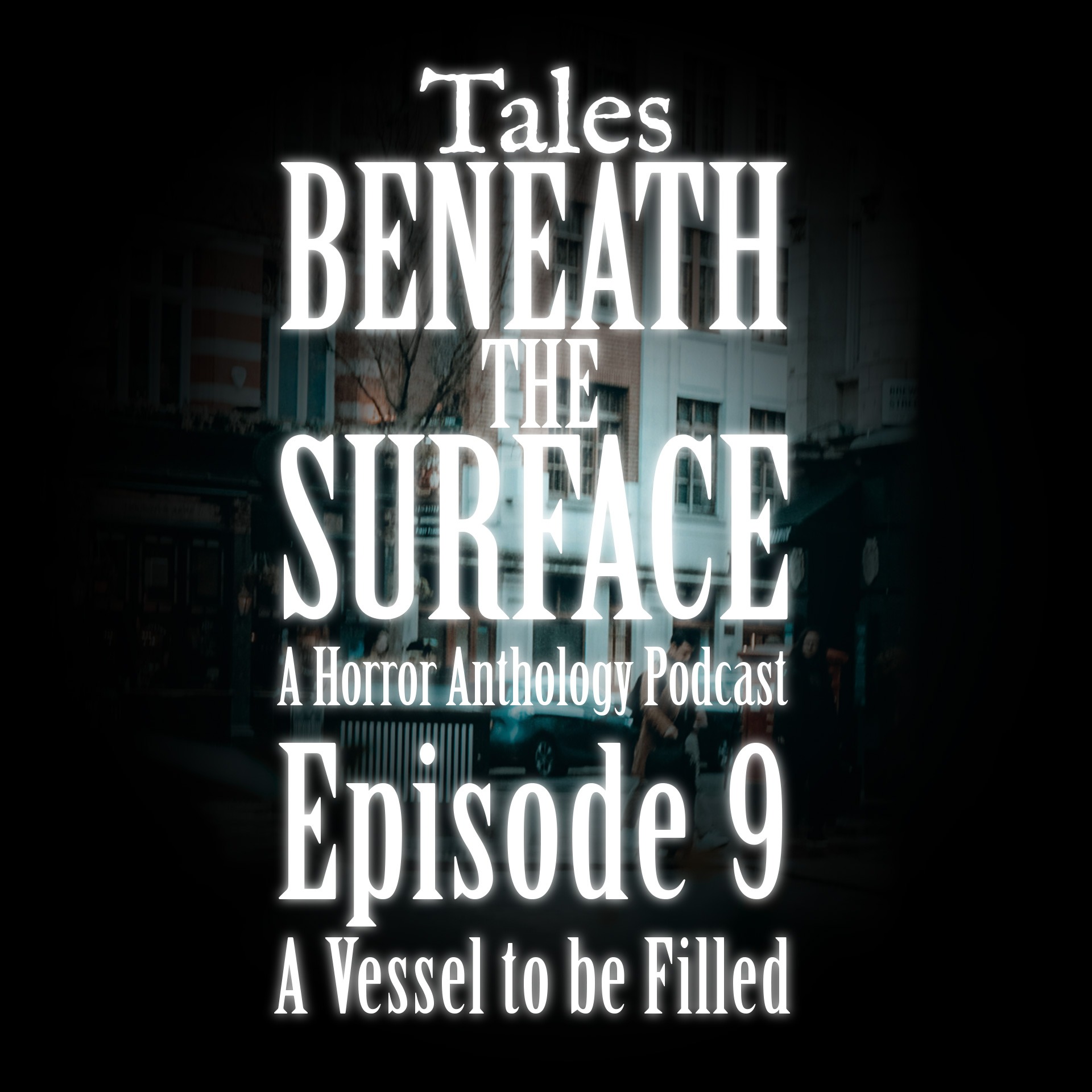 A Vessel to be Filled: Episode 09