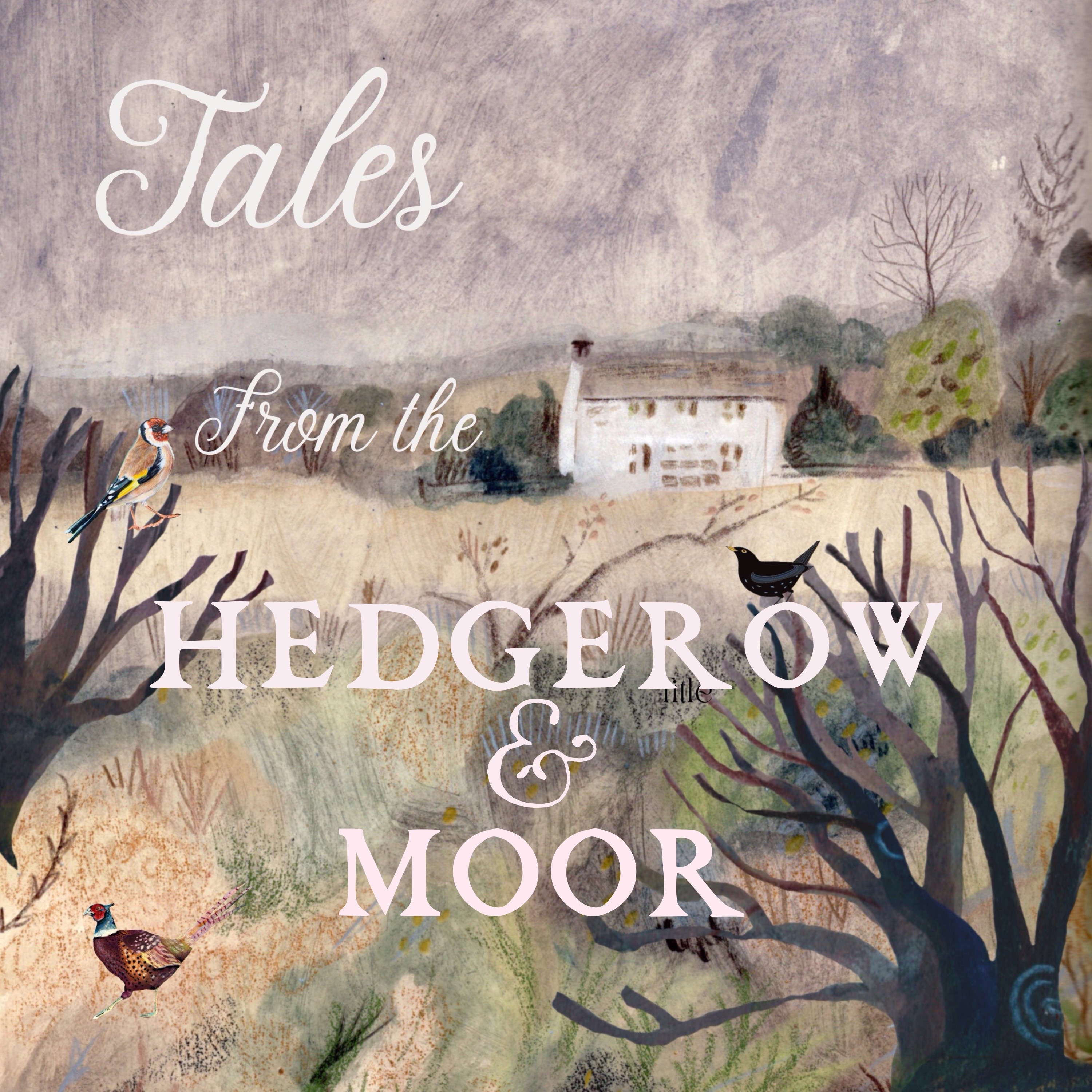 Tales from the Hedgerow and Moor