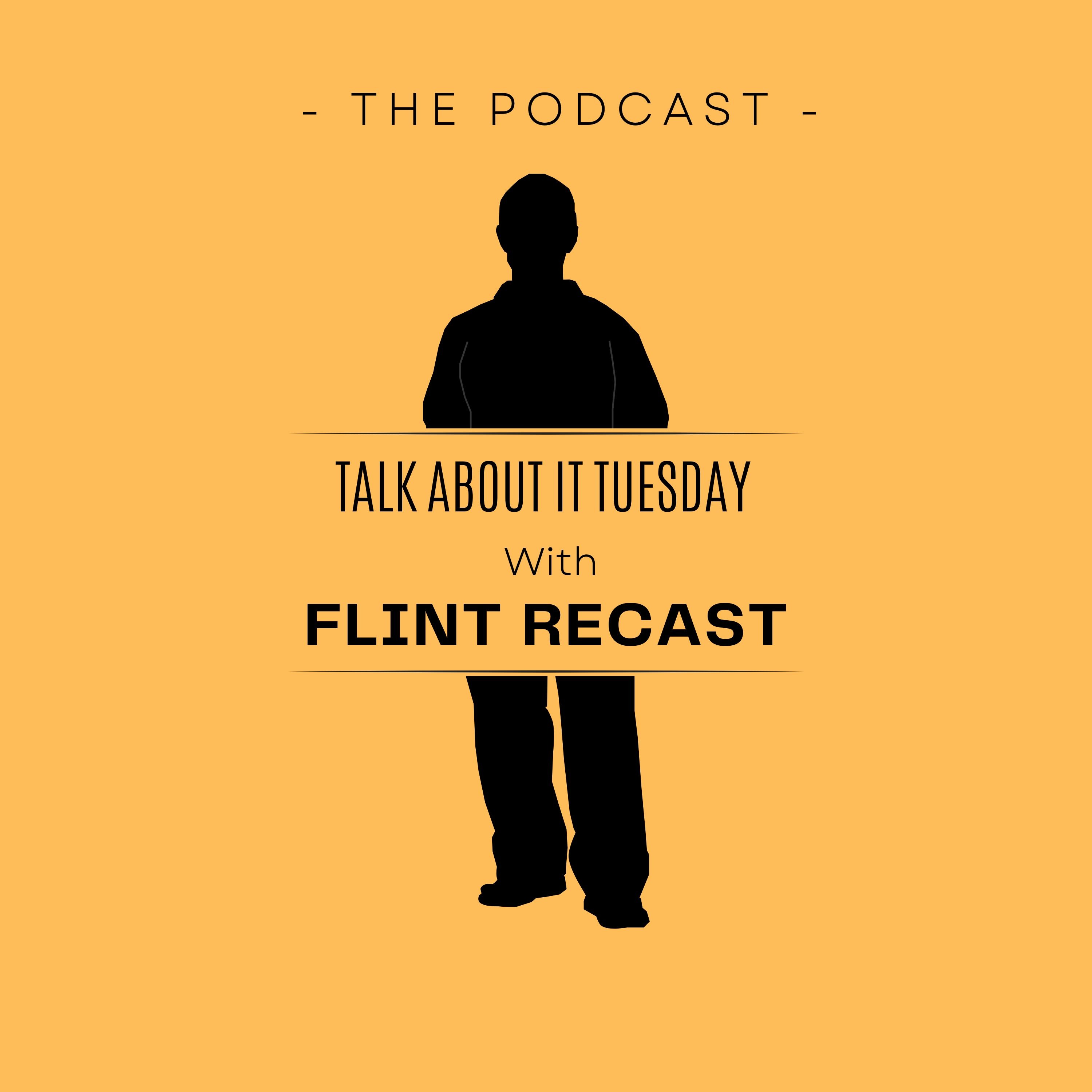 Talk About It with Flint ReCAST