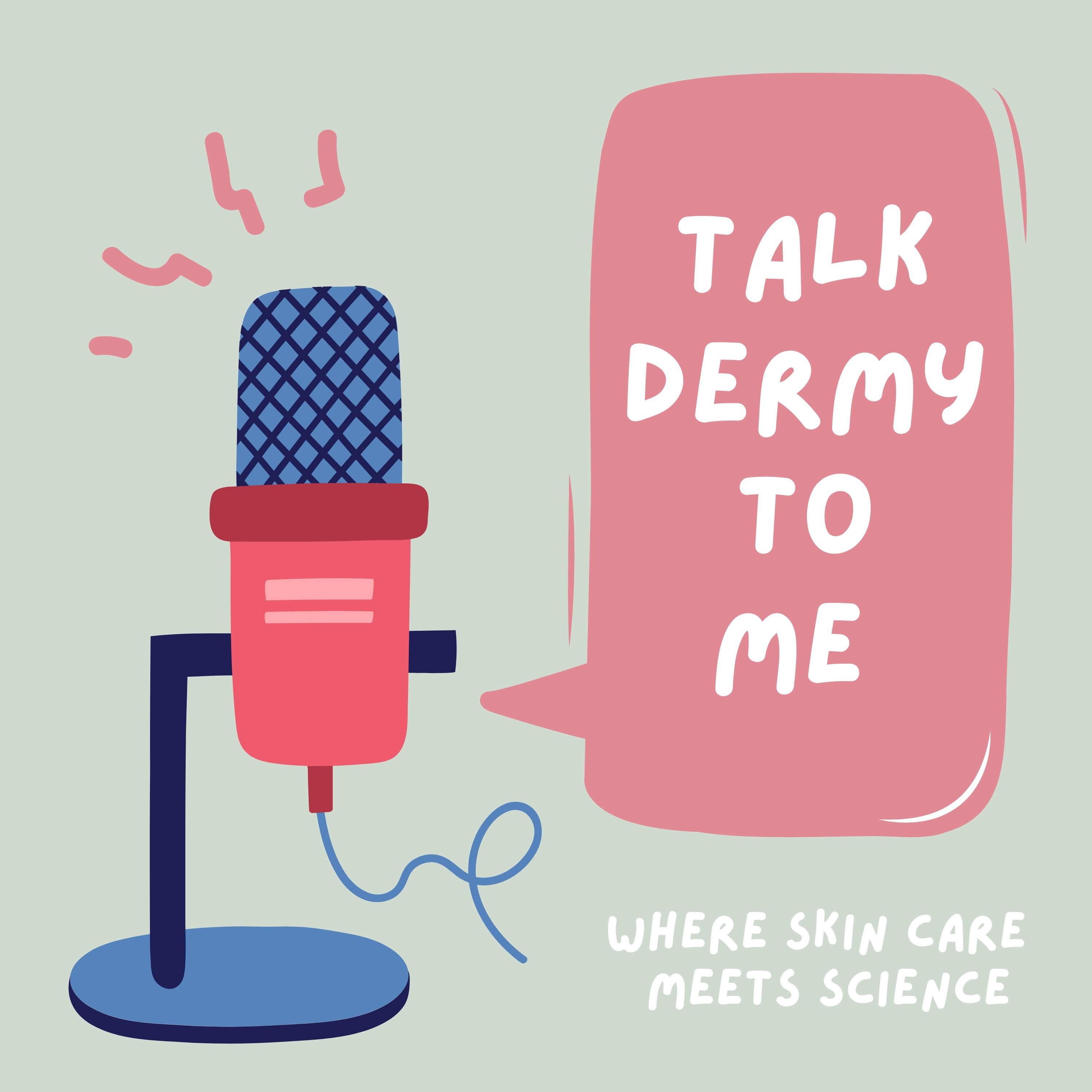 Talk Dermy to Me
