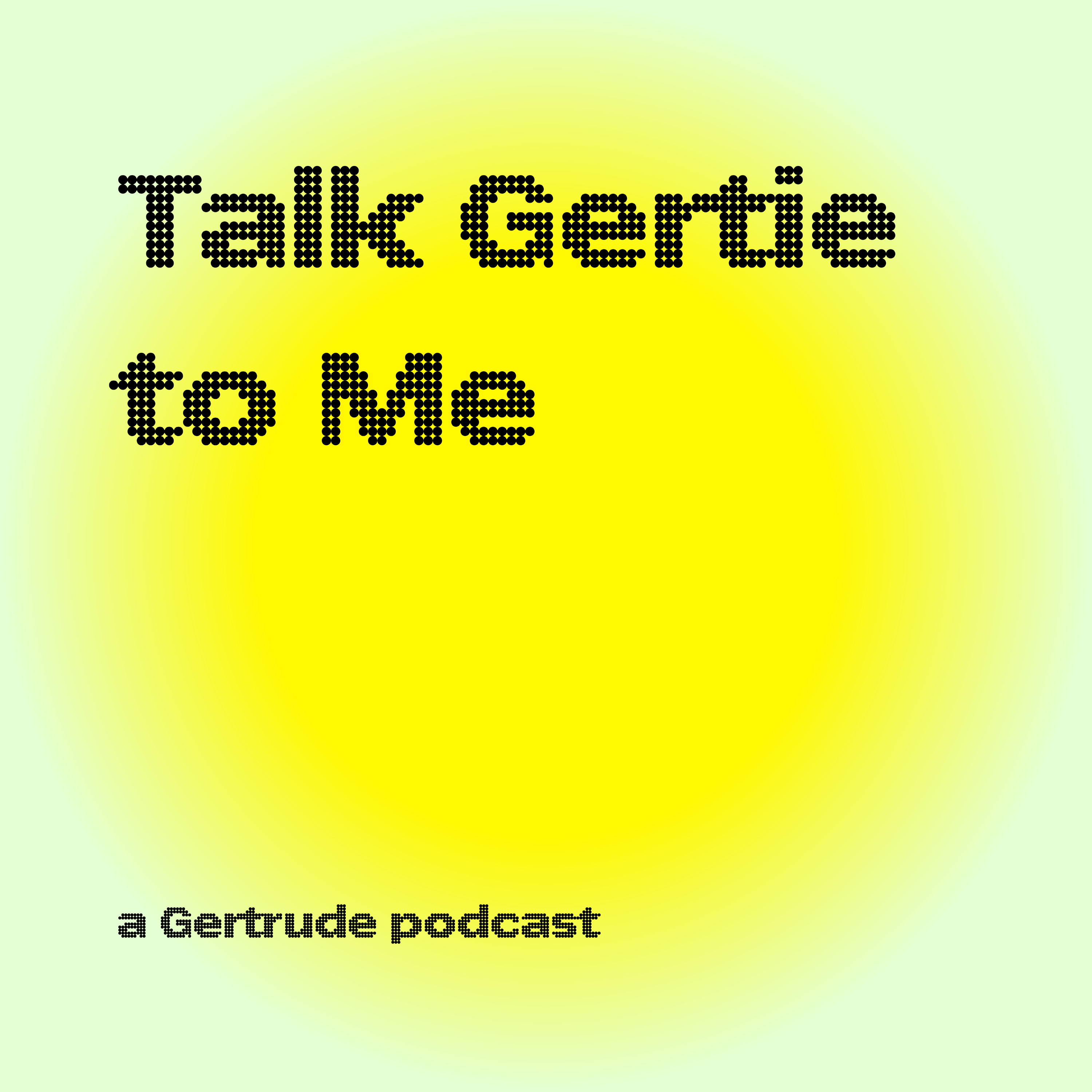 Talk Gertie to Me