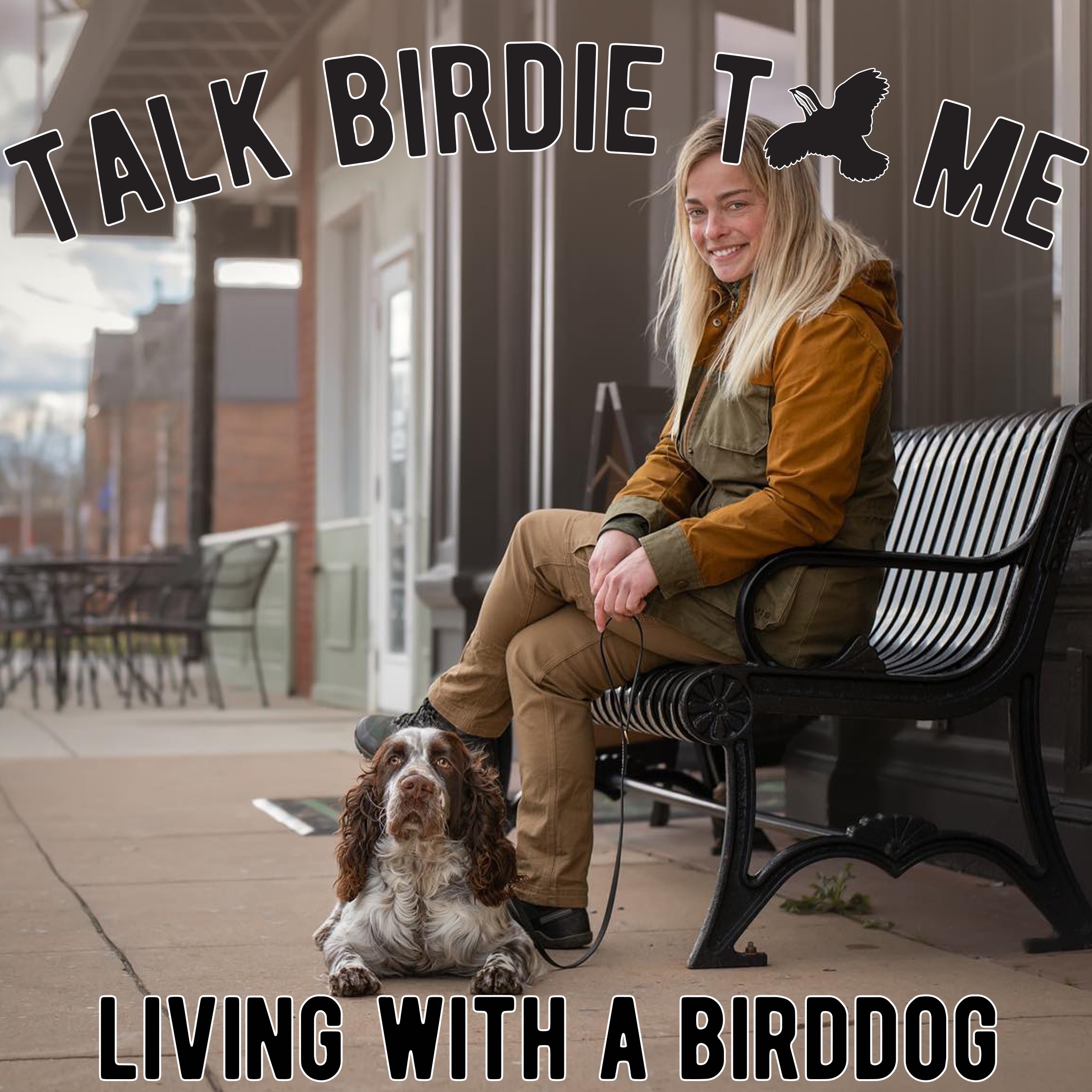 Talk Birdie to Me: Bird Dog Banter with Emily