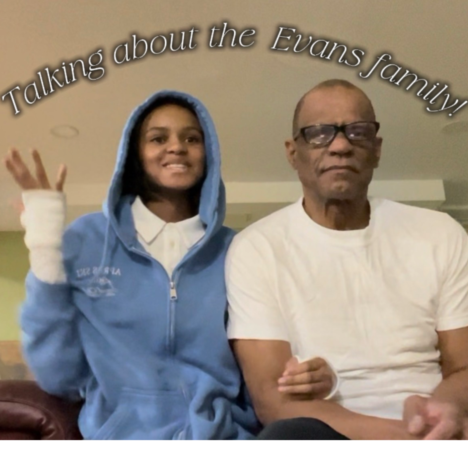 Talking about the Evans family! podcast artwork