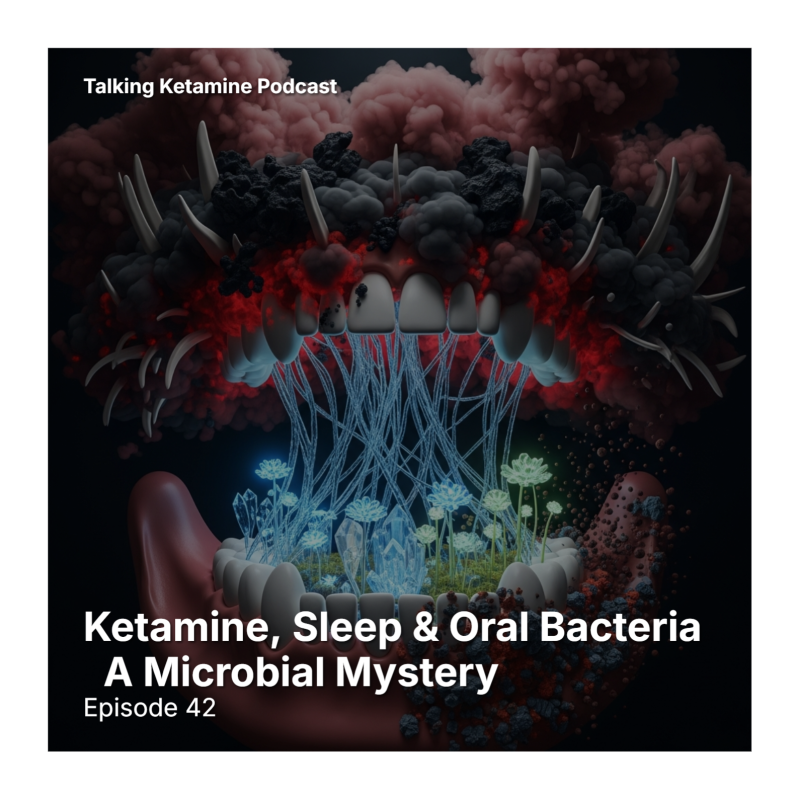Ketamine, Sleep, and Oral Bacteria – A Microbial Mystery episode artwork