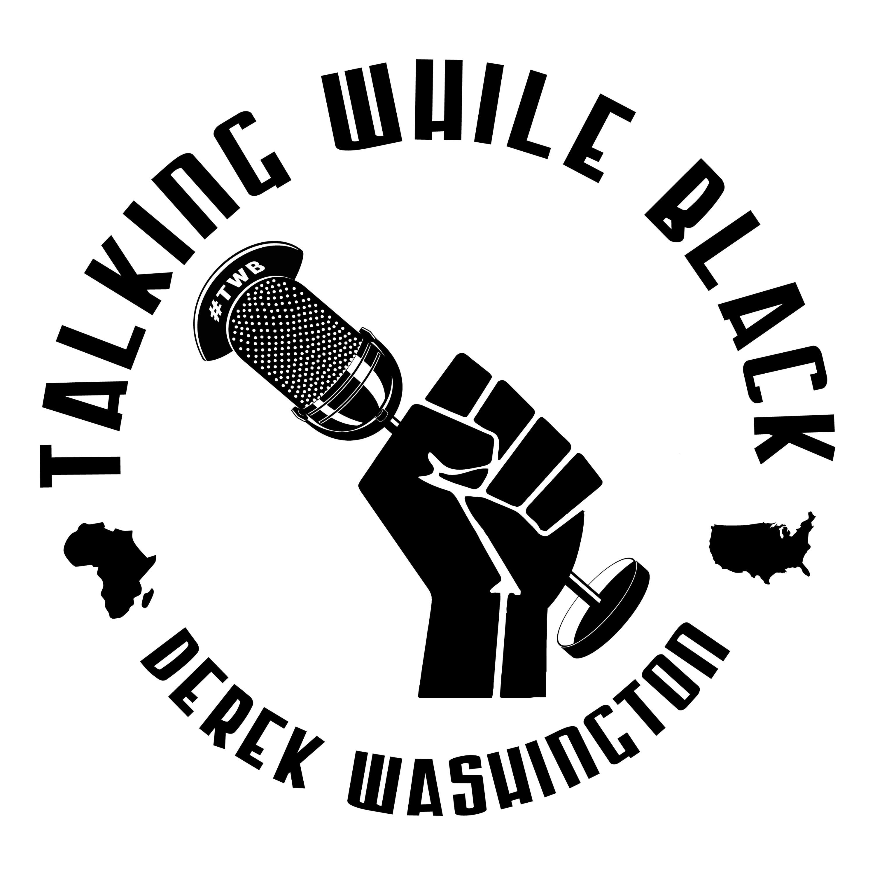 TALKING WHILE BLACK WITH DEREK WASHINGTON podcast artwork