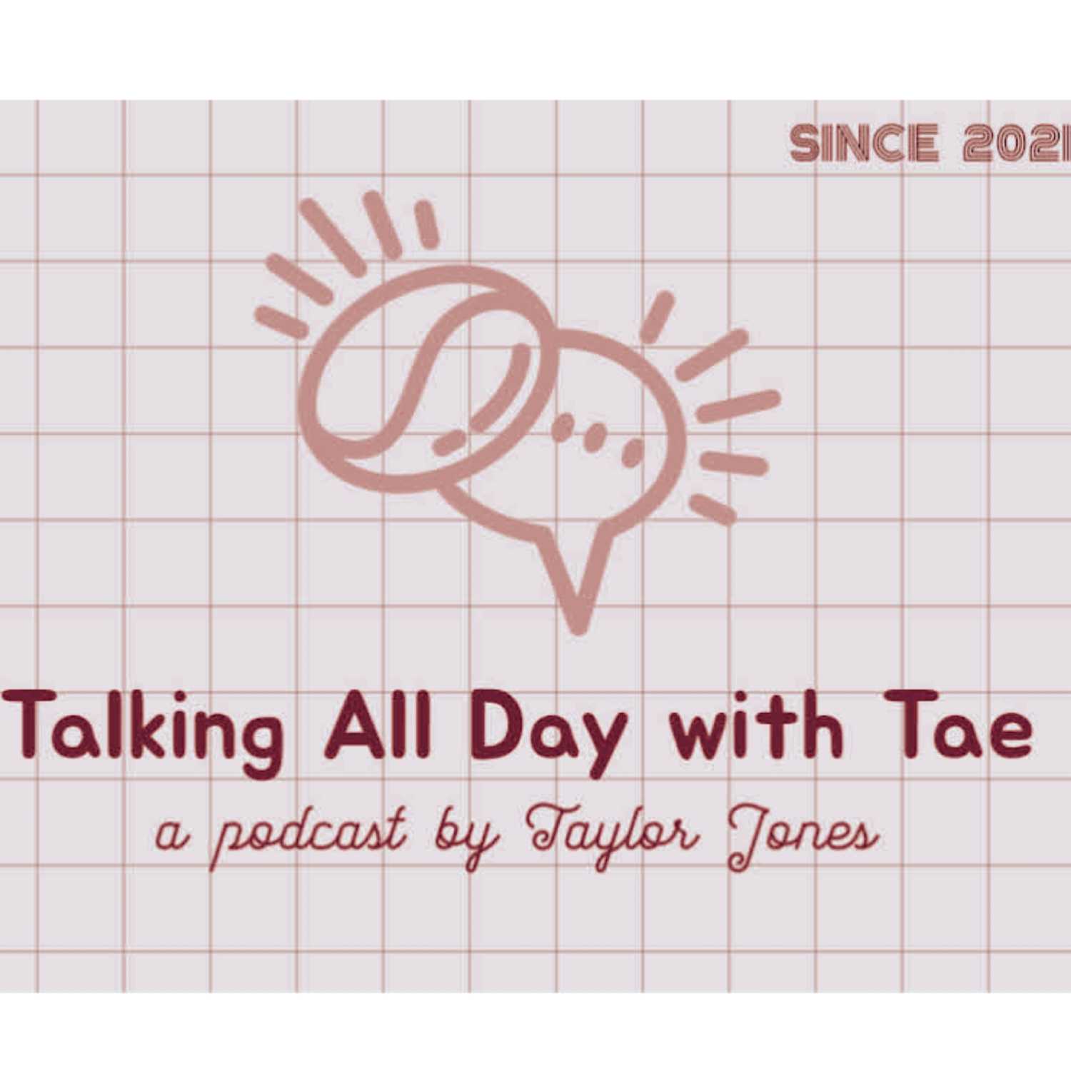 Talking all day with Tae