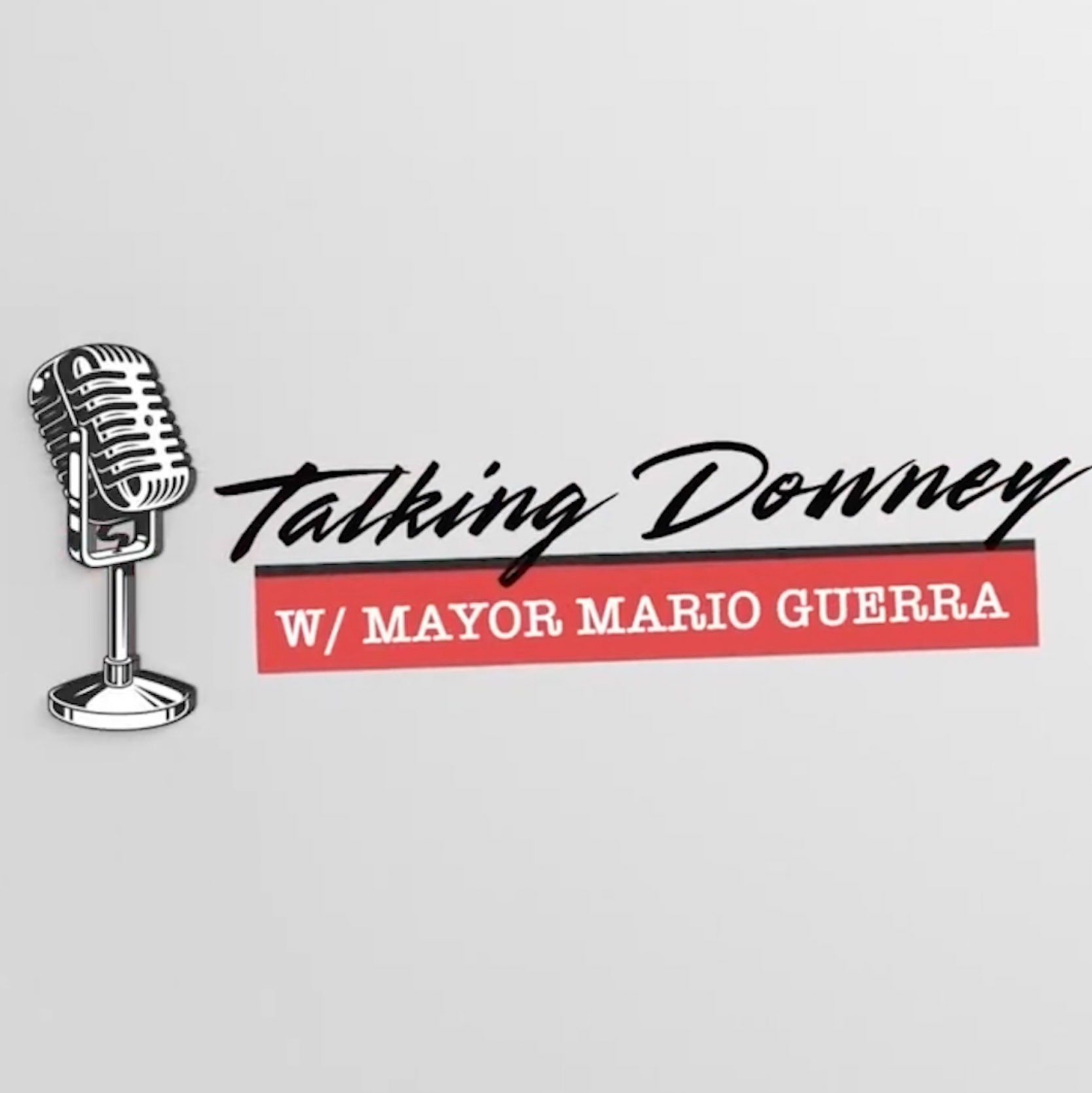Talking Downey with Mayor Mario Guerra