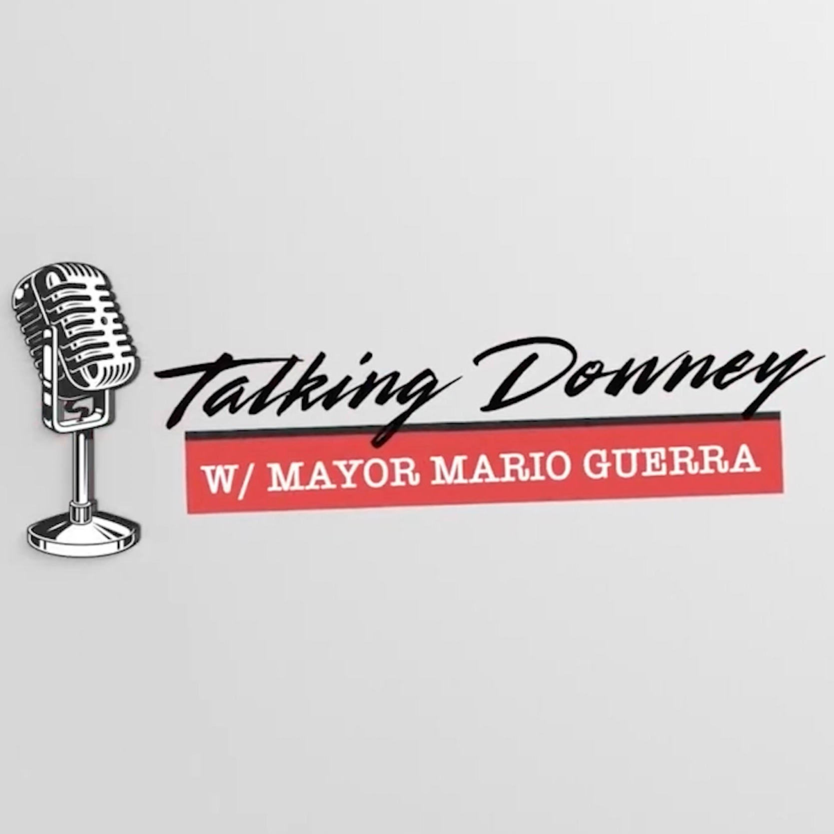 Talking Downey with Mayor Mario Guerra