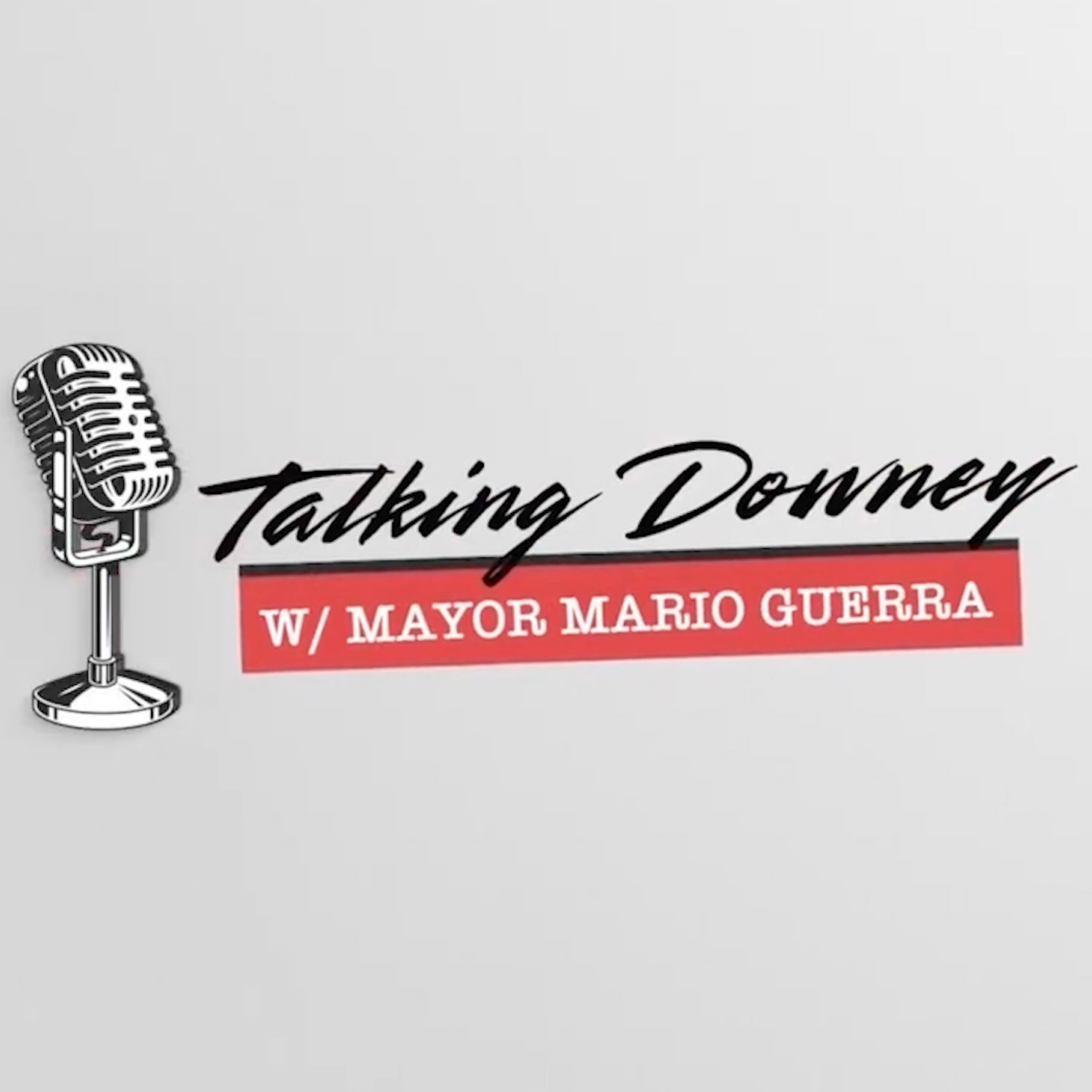 Talking Downey with Mayor Mario Guerra