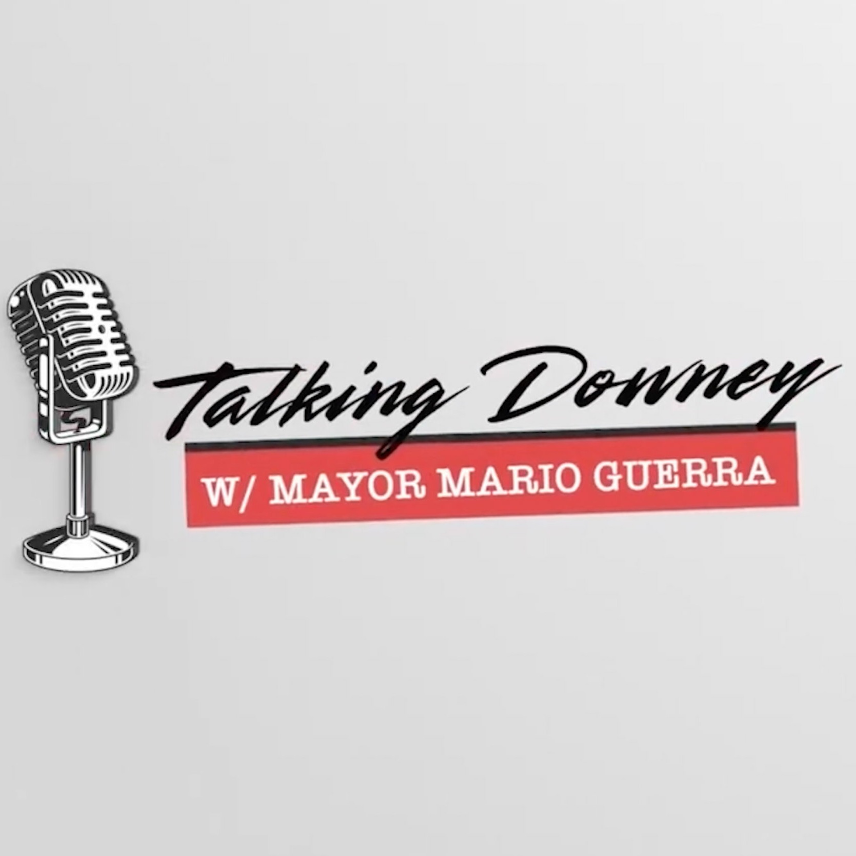 Talking Downey with Mayor Mario Guerra