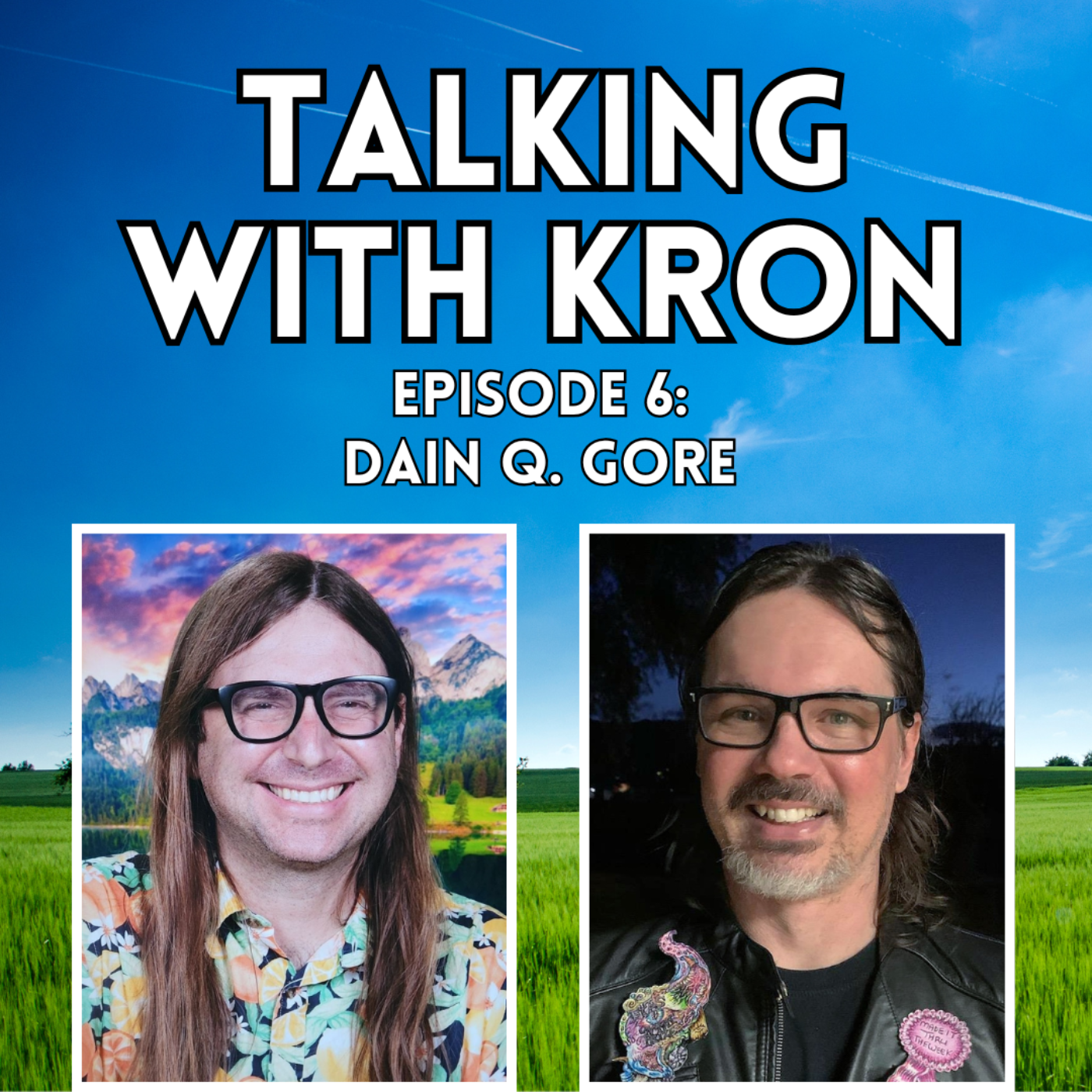 Episode 6: Talking With Dain Q. Gore