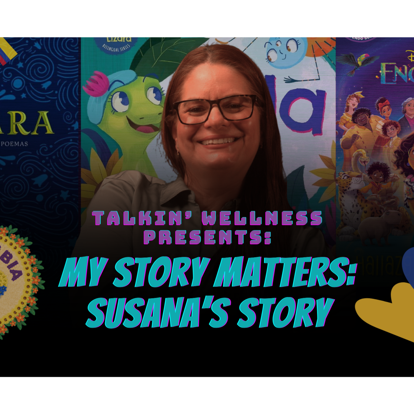 I Wrote My Way Out: Susana's Story | Eps 016 | Talkin' Wellness
