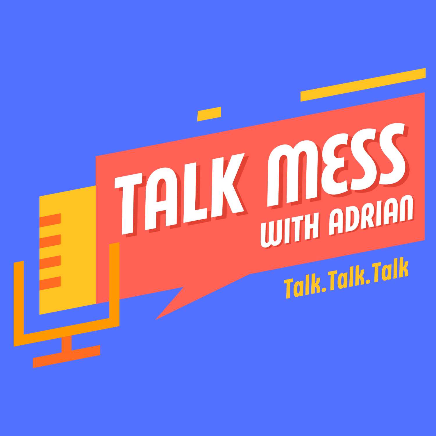 Talk Mess podcast artwork