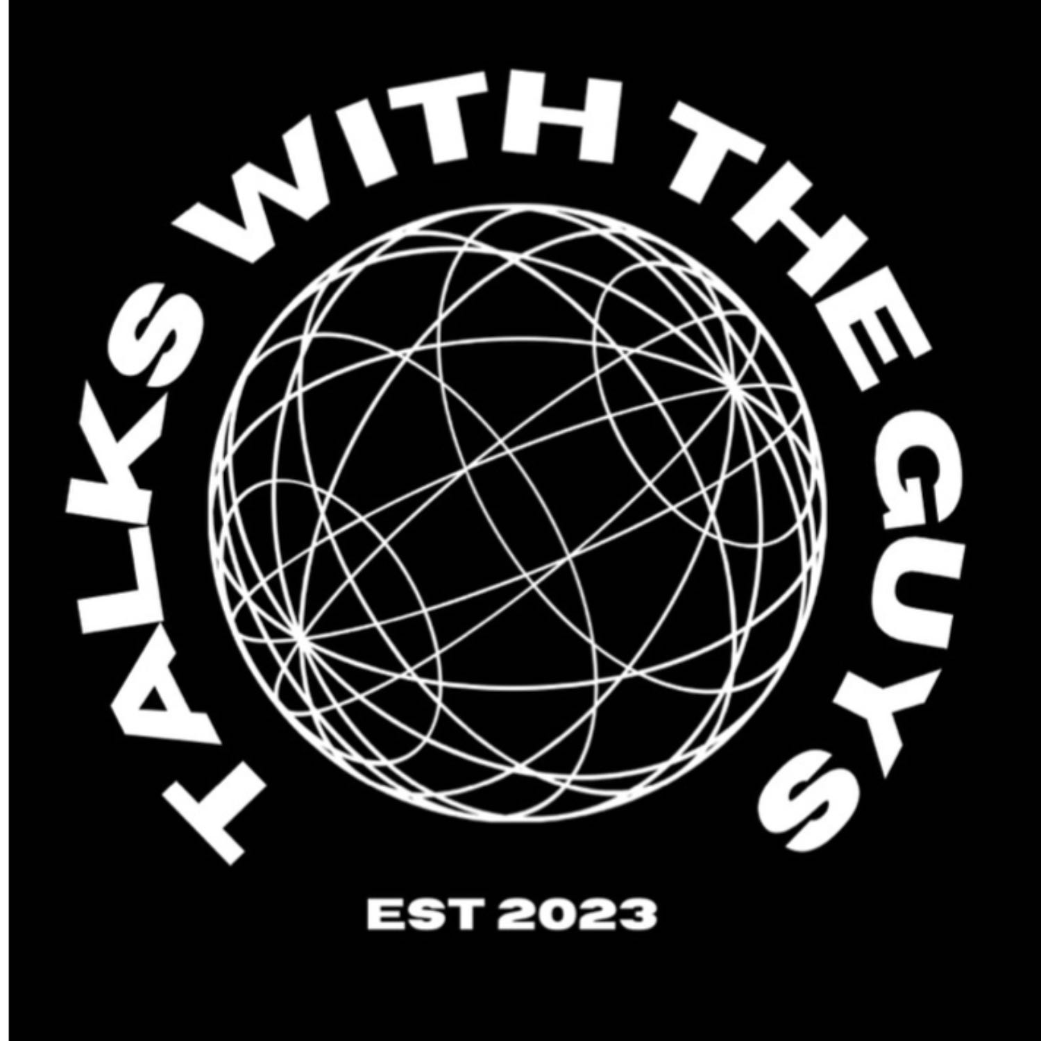 Talks With The Guys: Season 1 Episode 7 episode artwork