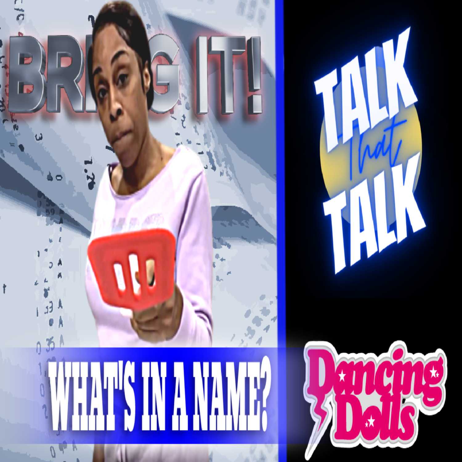 Talk That Talk - Episode 40 What's In A Name thumbnail