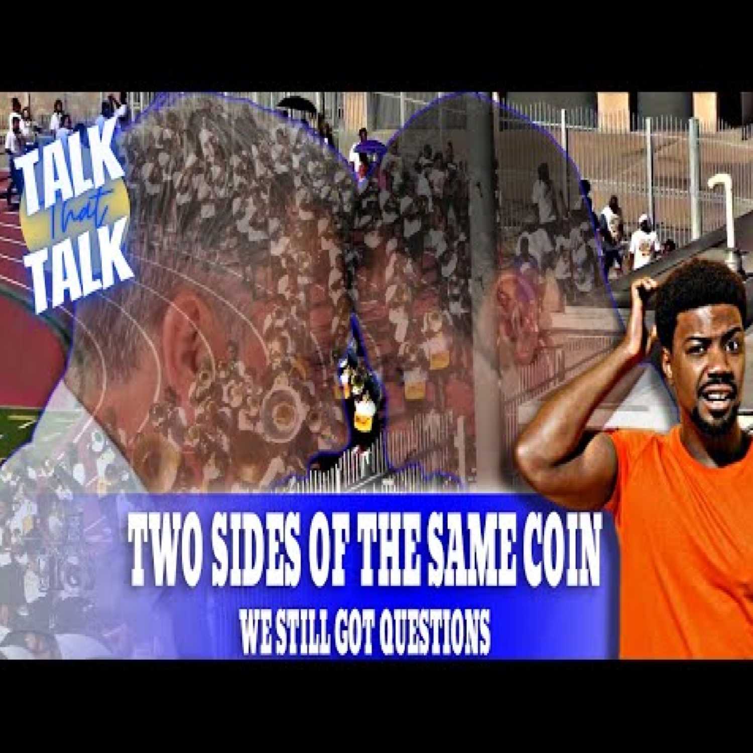 Talk That Talk - Episode 43 Two Side of the Same Coin: We Still Got Questions thumbnail