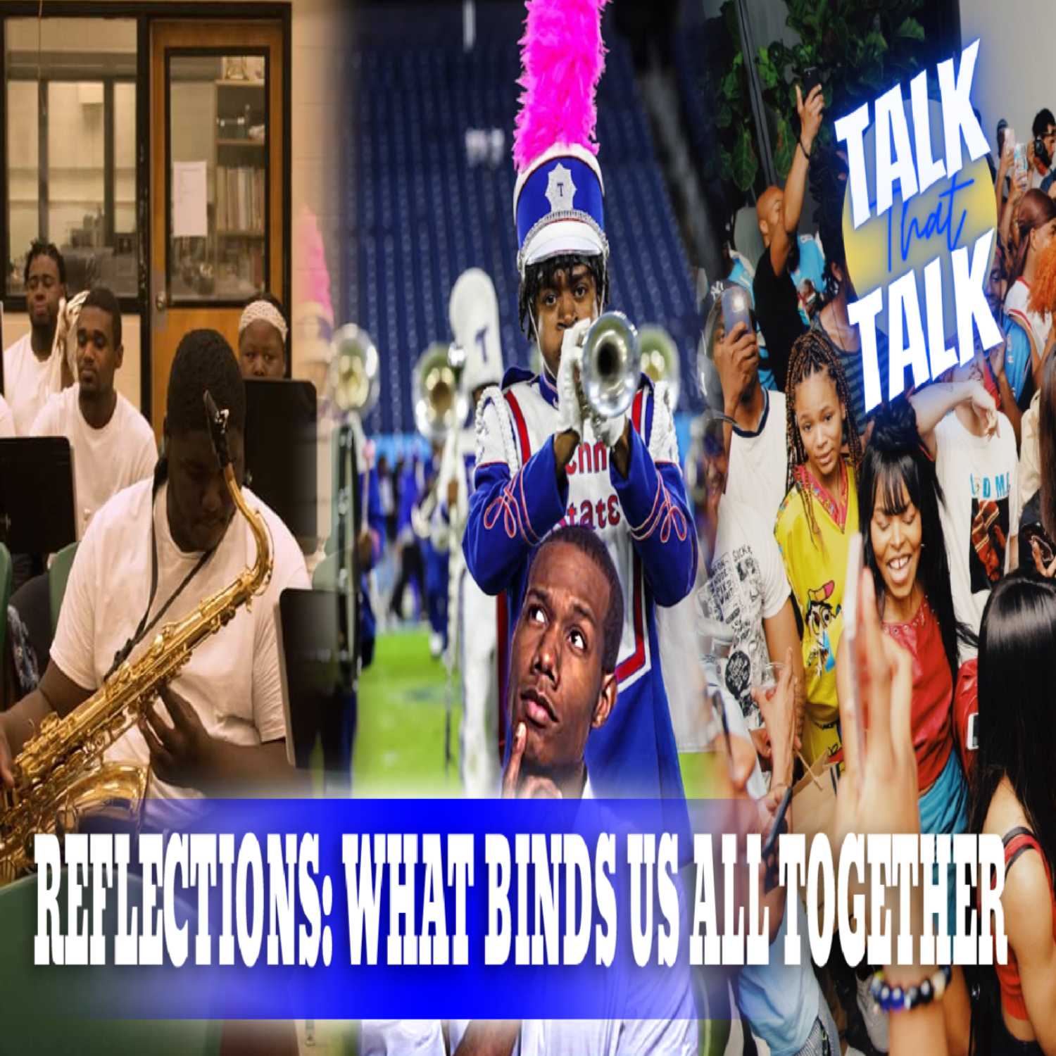 Talk That Talk - Episode 44 Reflections: What connects us all! thumbnail