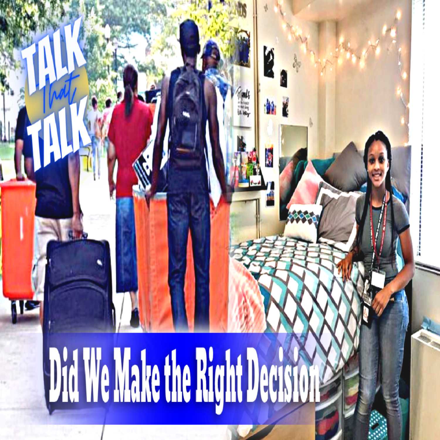 Talk That Talk - Episode 45 Did We Make the Right Decision thumbnail