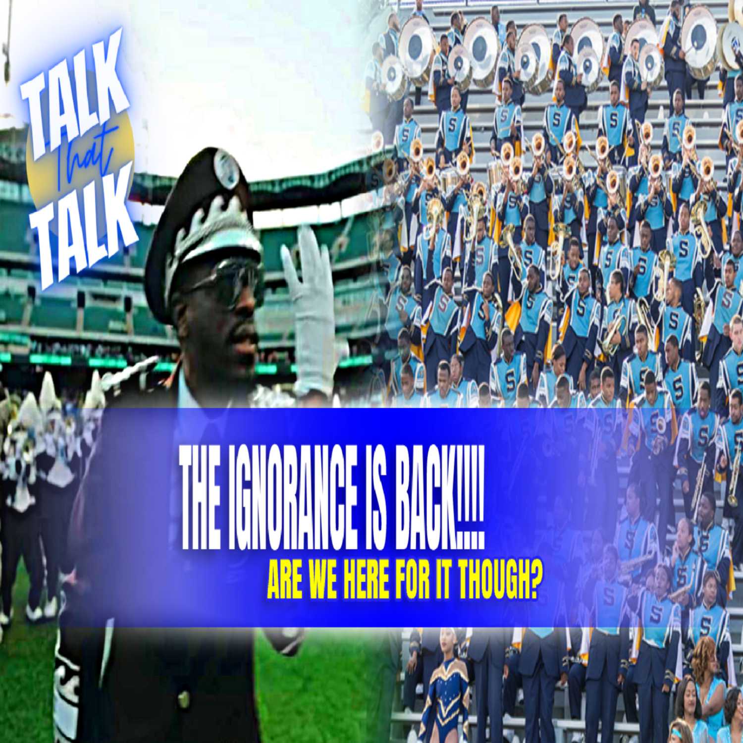 Talk That Talk - Episode 51 THE IGNORANCE IS BACK!!!! ARE WE HERE FOR IT THOUGH? thumbnail