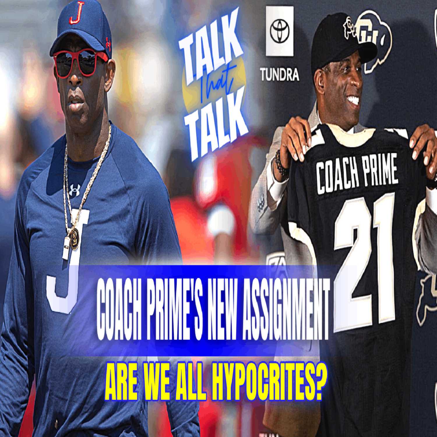 Talk That Talk - Episode 60 Coach Prime's New Assignment: Are We All Hypocrites? thumbnail